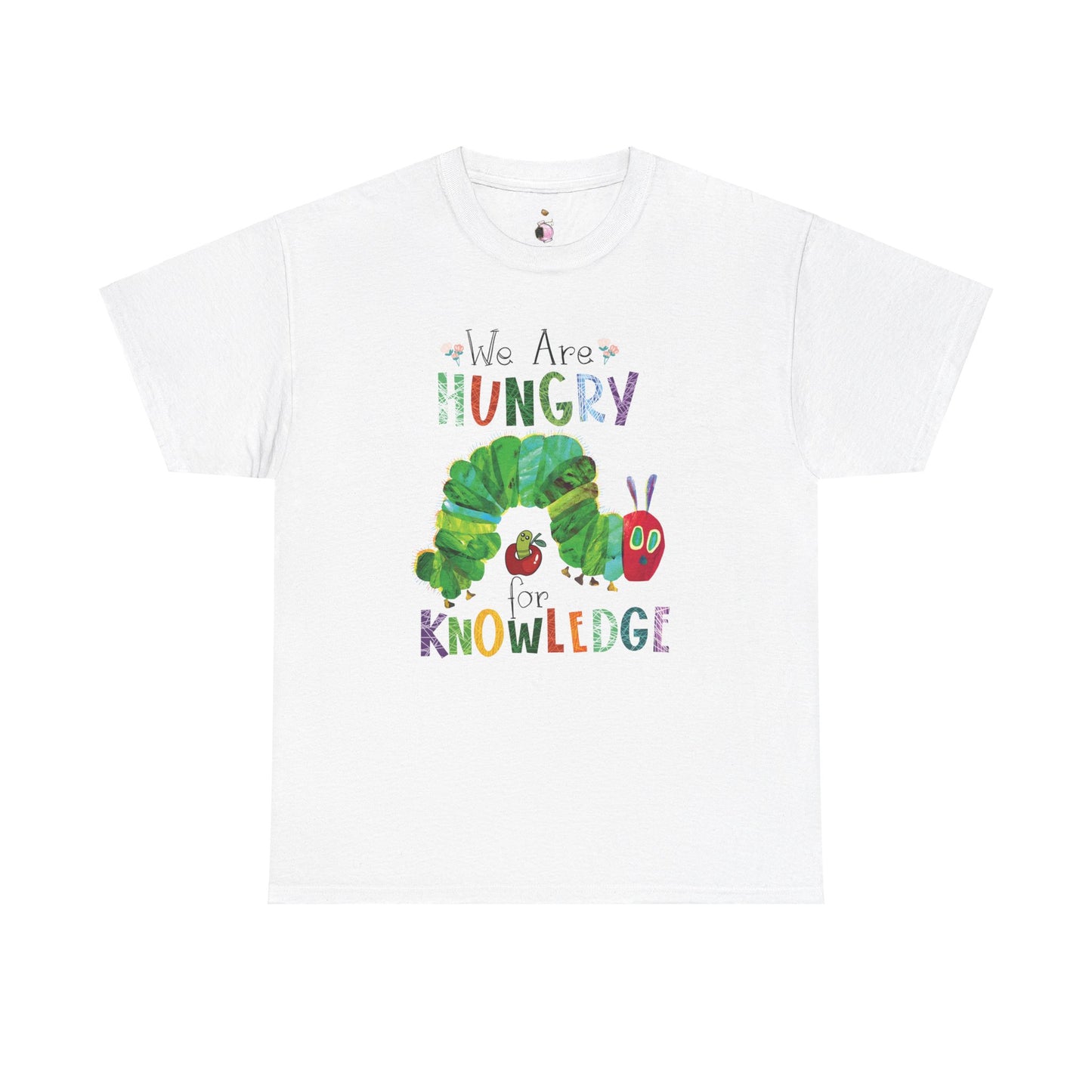 We Are Hungry For Knowledge - Unisex Heavy Cotton Tee