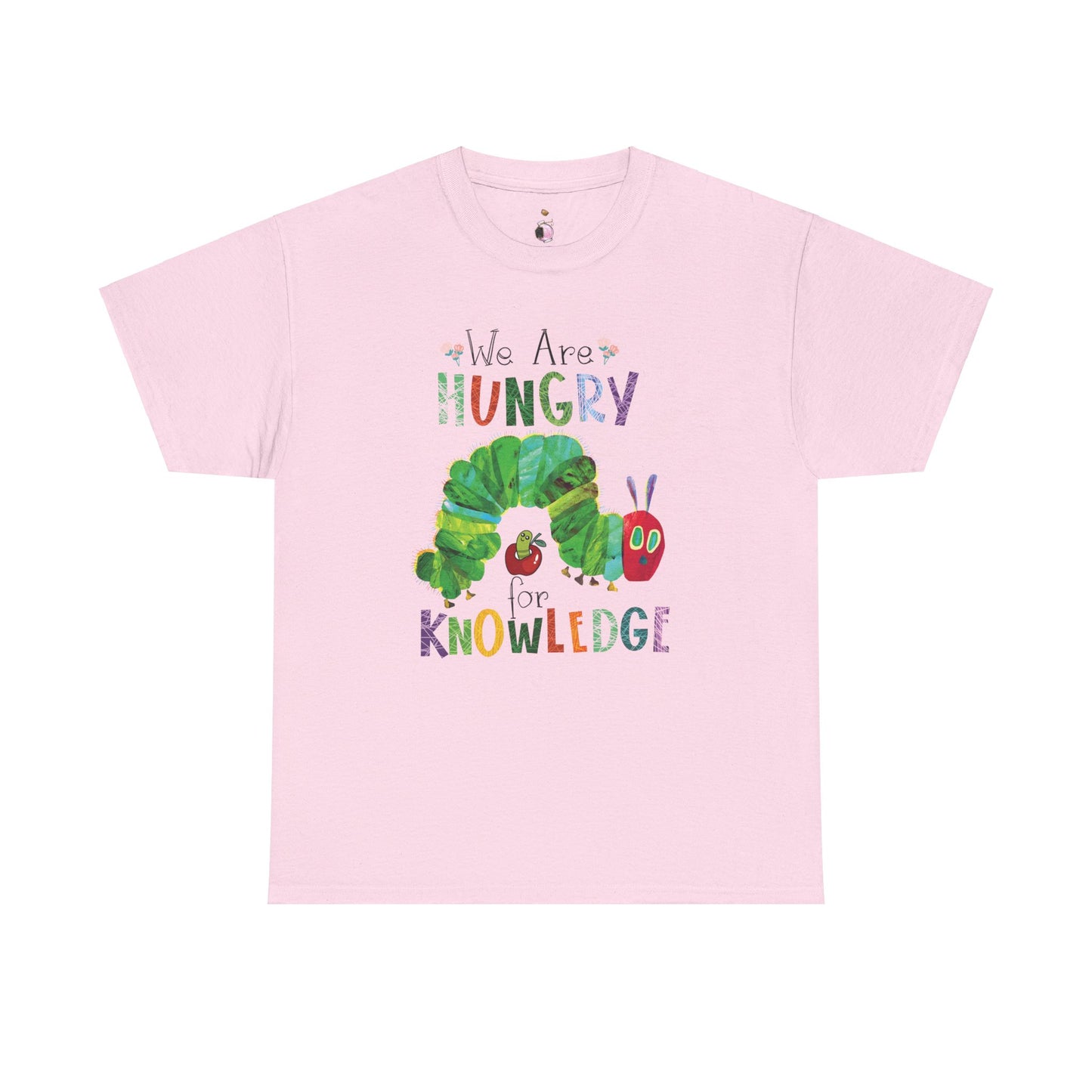 We Are Hungry For Knowledge - Unisex Heavy Cotton Tee