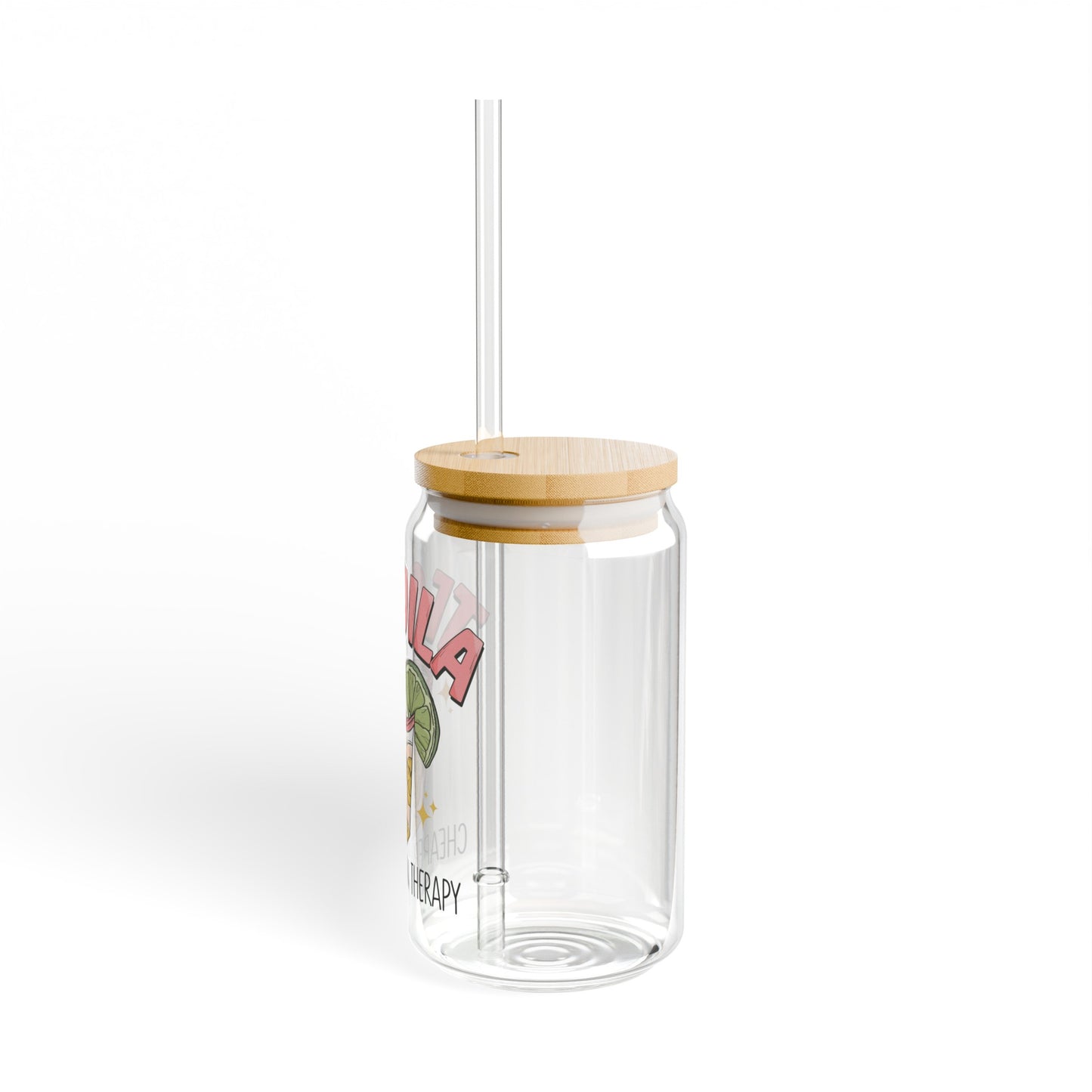 Tequila Cheaper Than Therapy - Sipper Glass, 16oz