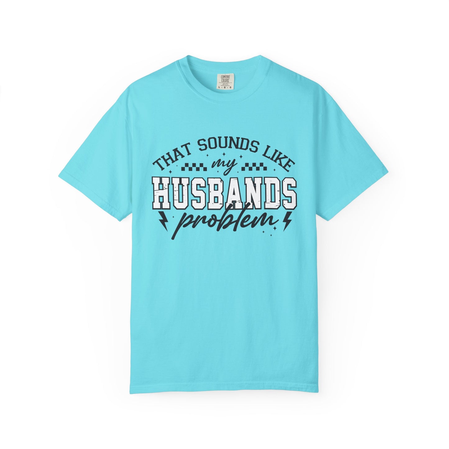 Husbands Problem Tee