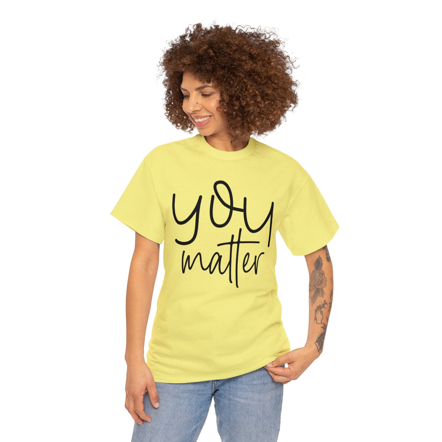 You Matter - Front & Back - Unisex Heavy Cotton Tee