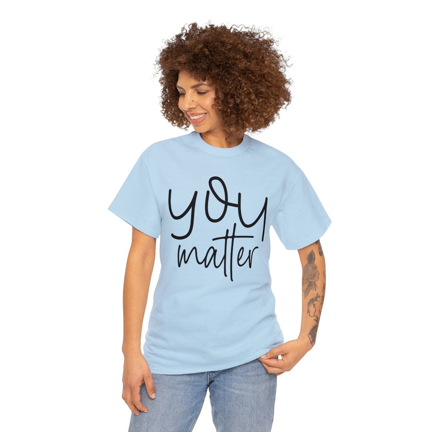 You Matter - Front & Back - Unisex Heavy Cotton Tee