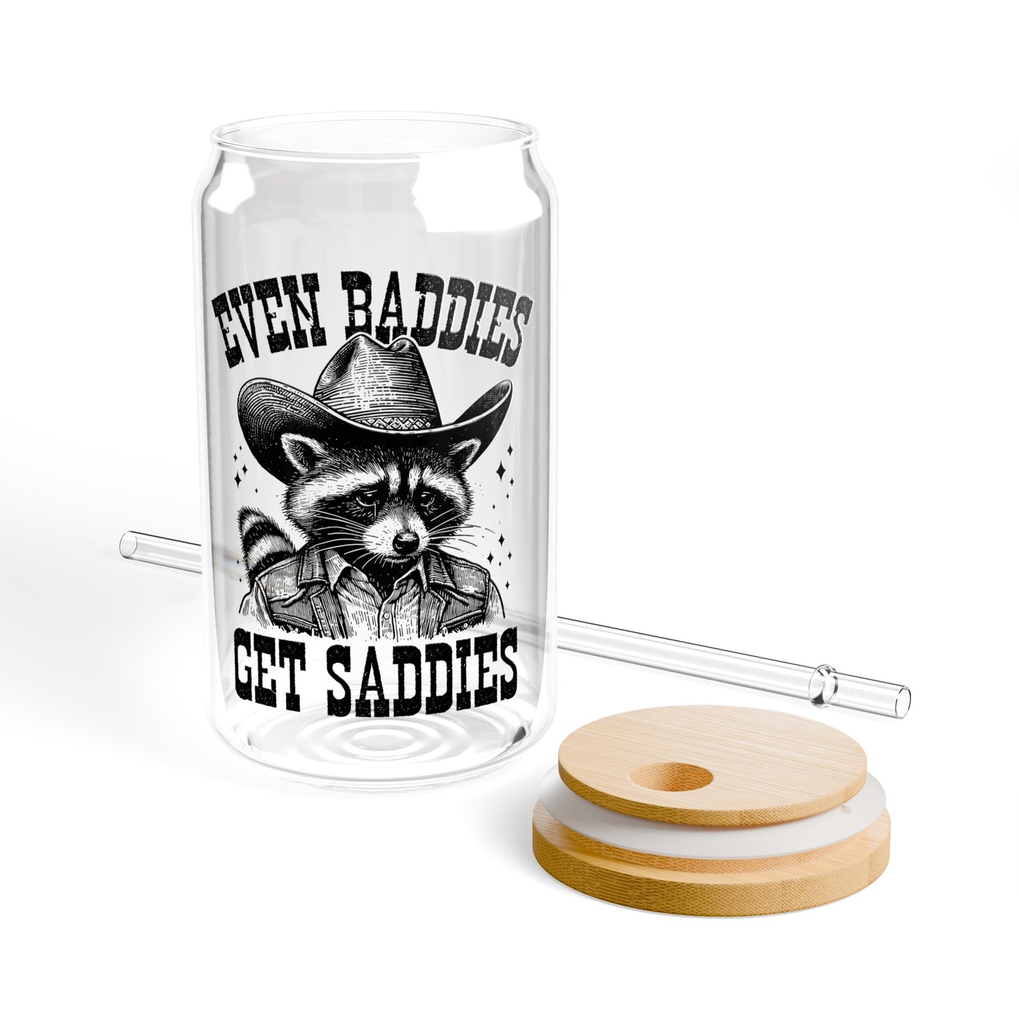Even Baddies Get Saddies - Sipper Glass, 16oz