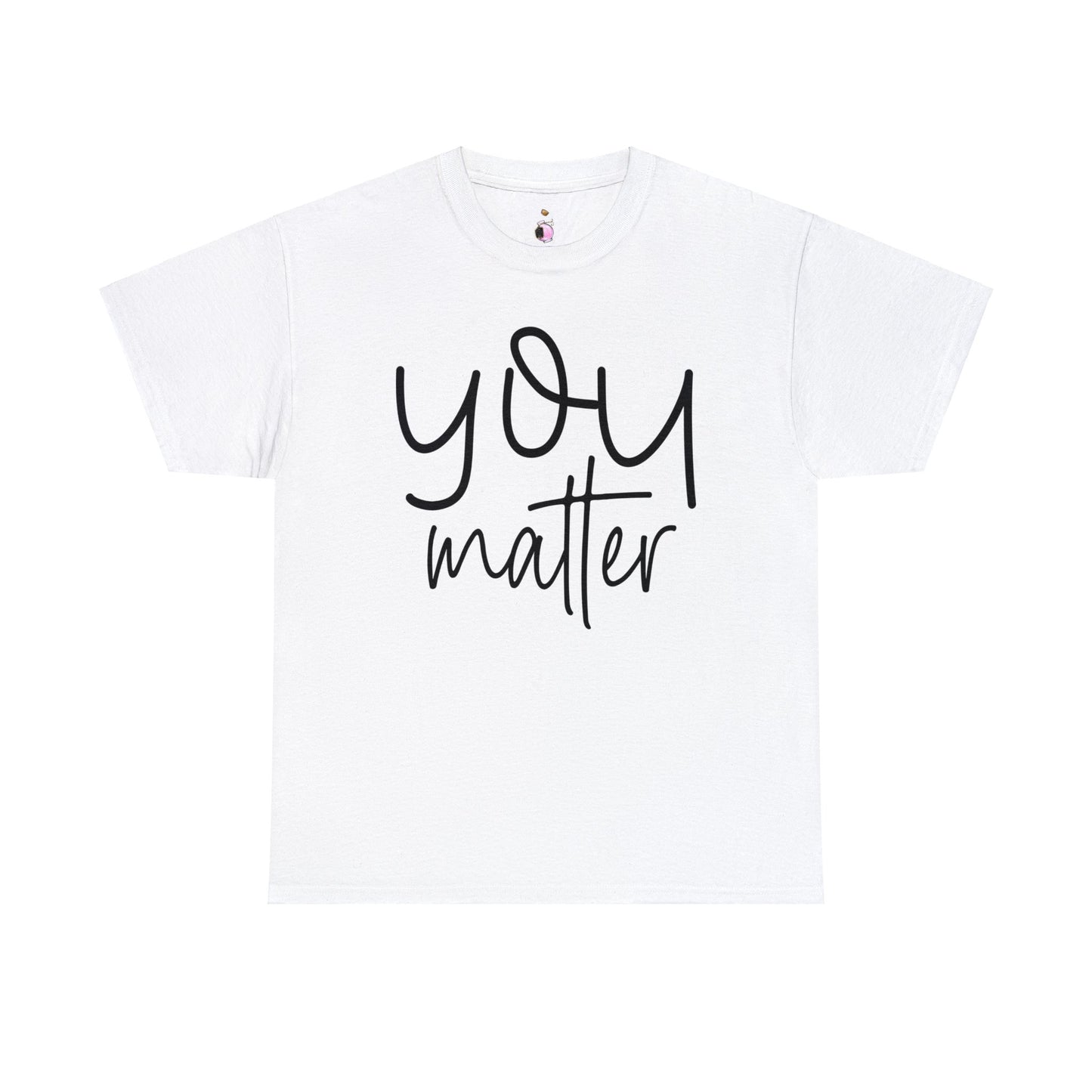 You Matter - Front & Back - Unisex Heavy Cotton Tee
