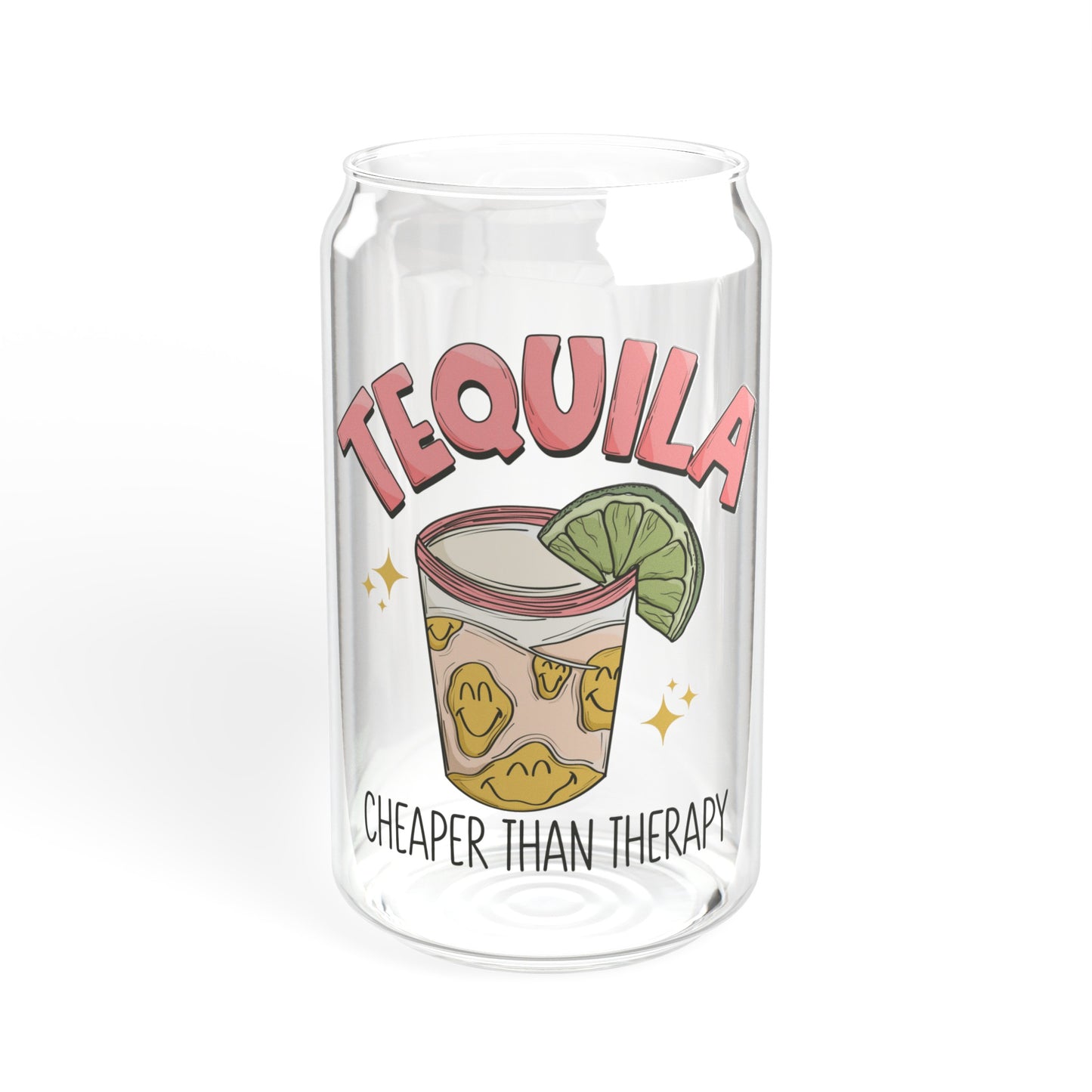 Tequila Cheaper Than Therapy - Sipper Glass, 16oz