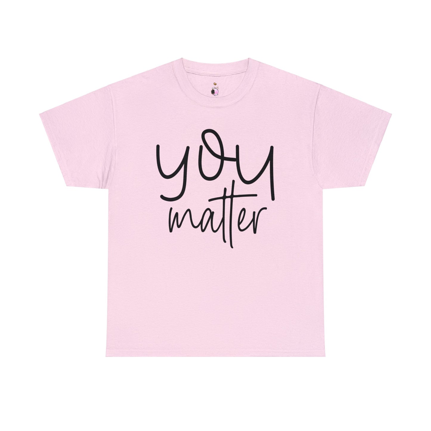 You Matter - Front & Back - Unisex Heavy Cotton Tee
