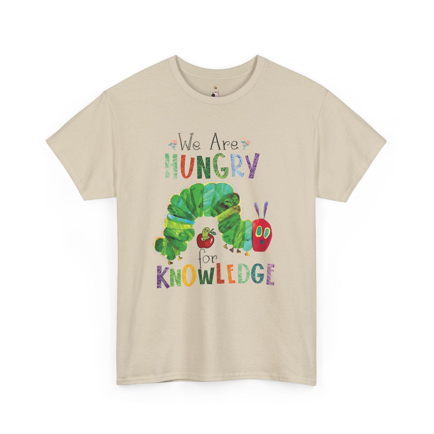We Are Hungry For Knowledge - Unisex Heavy Cotton Tee