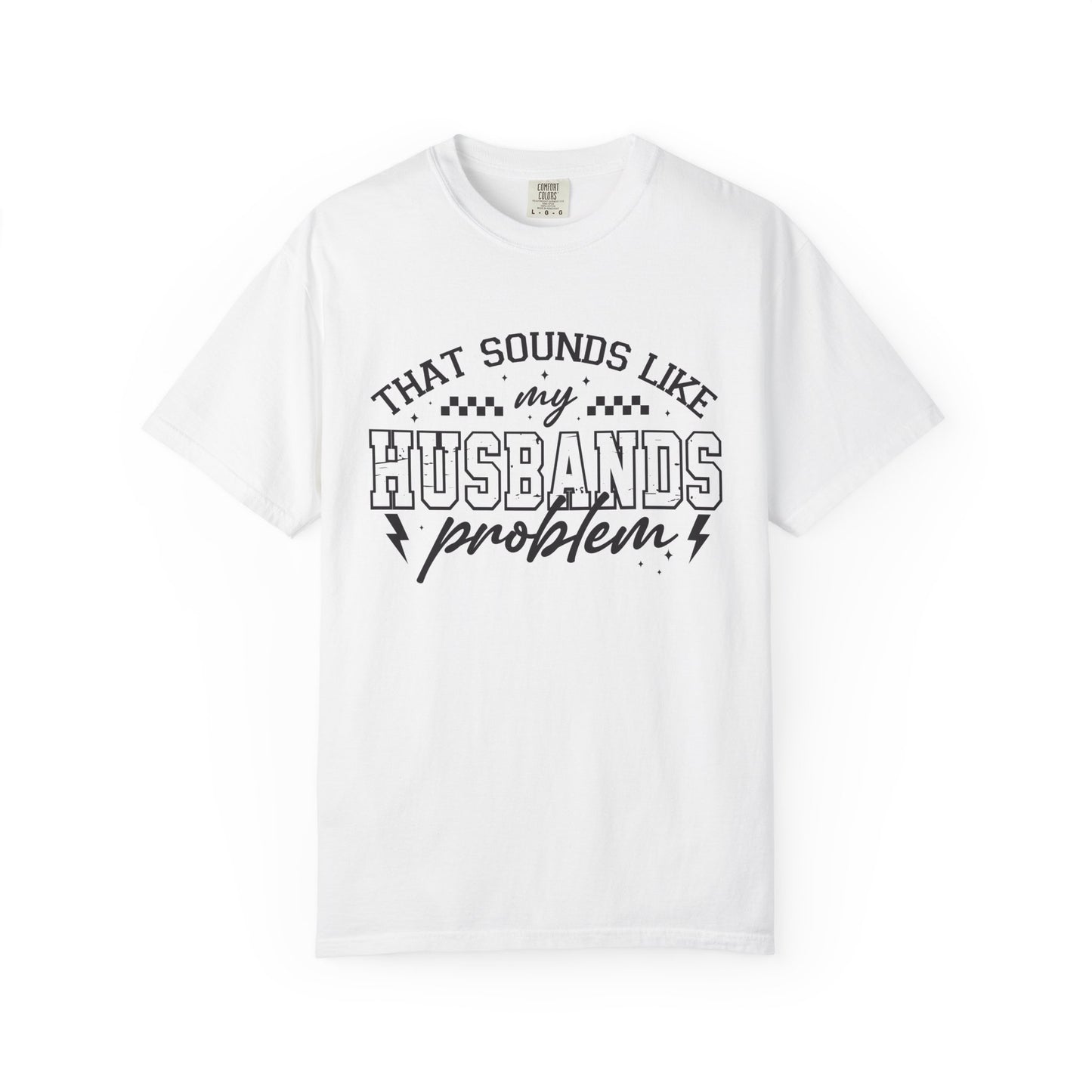 Husbands Problem Tee