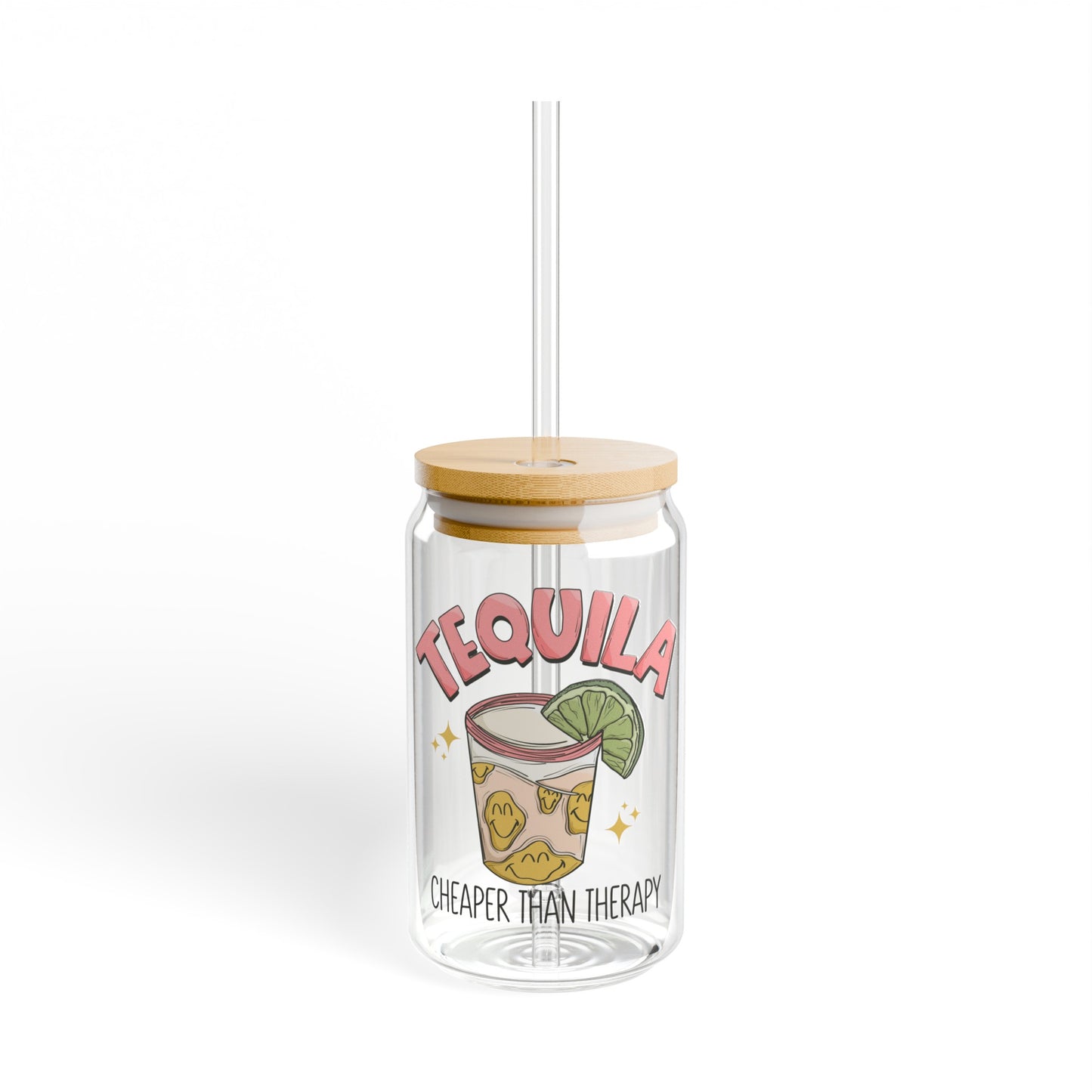 Tequila Cheaper Than Therapy - Sipper Glass, 16oz