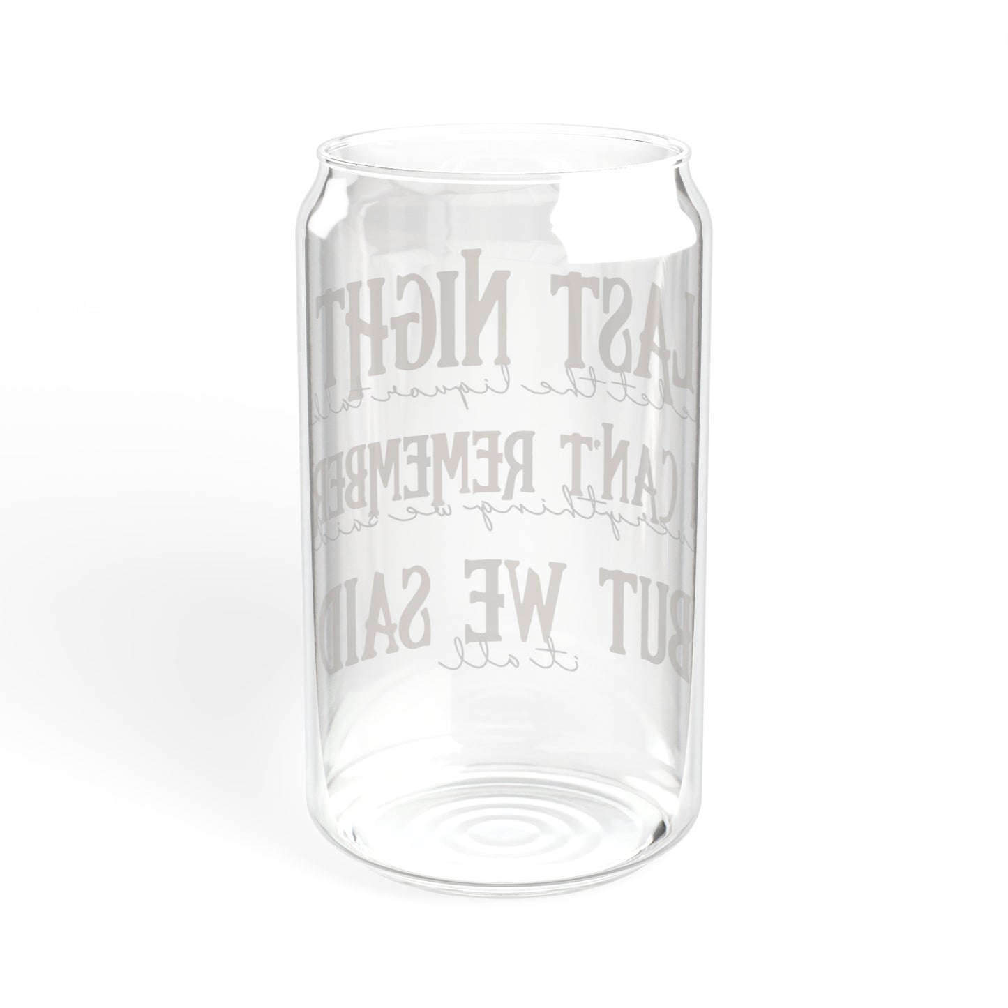 Last Night - Sipper Glass, 16oz