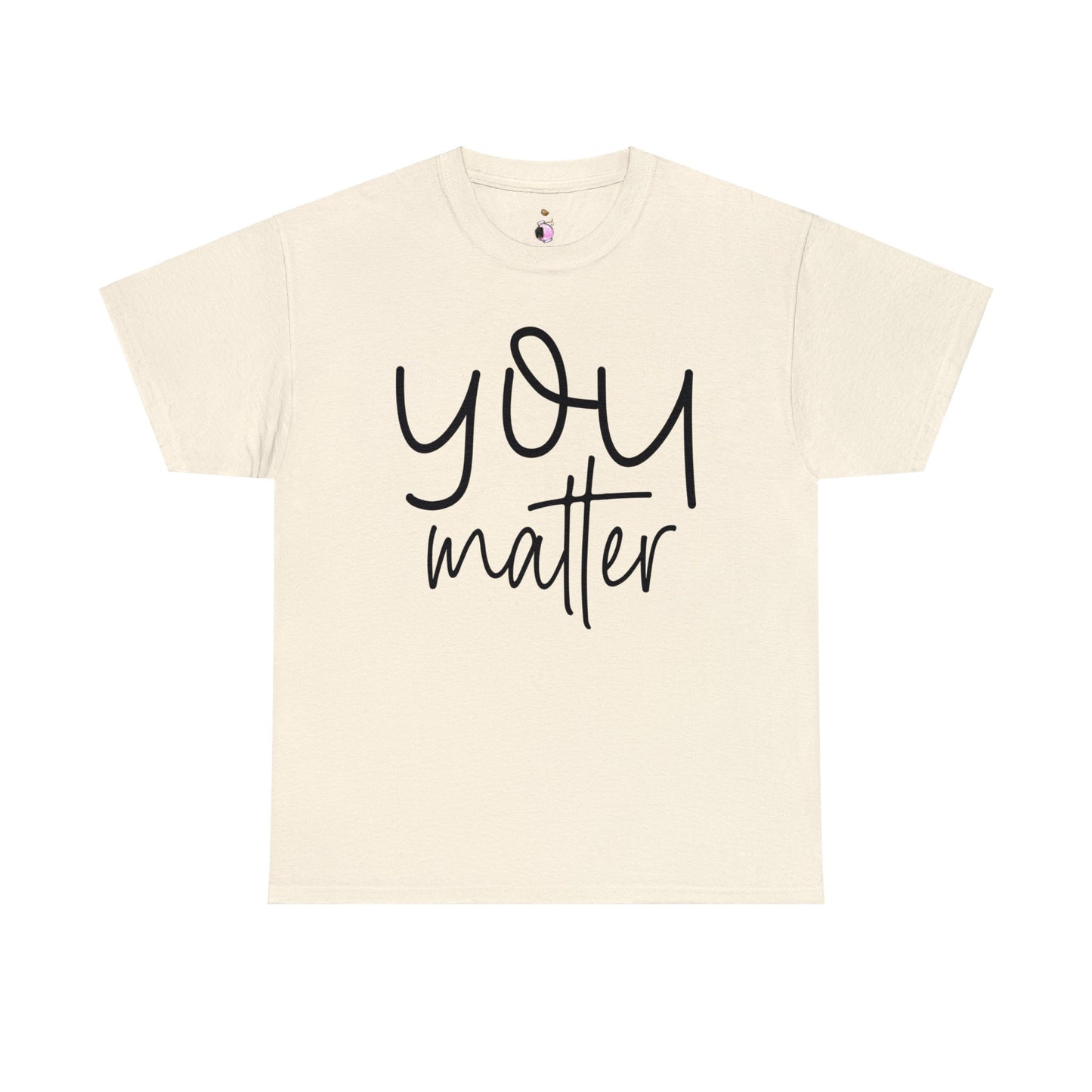 You Matter - Front & Back - Unisex Heavy Cotton Tee