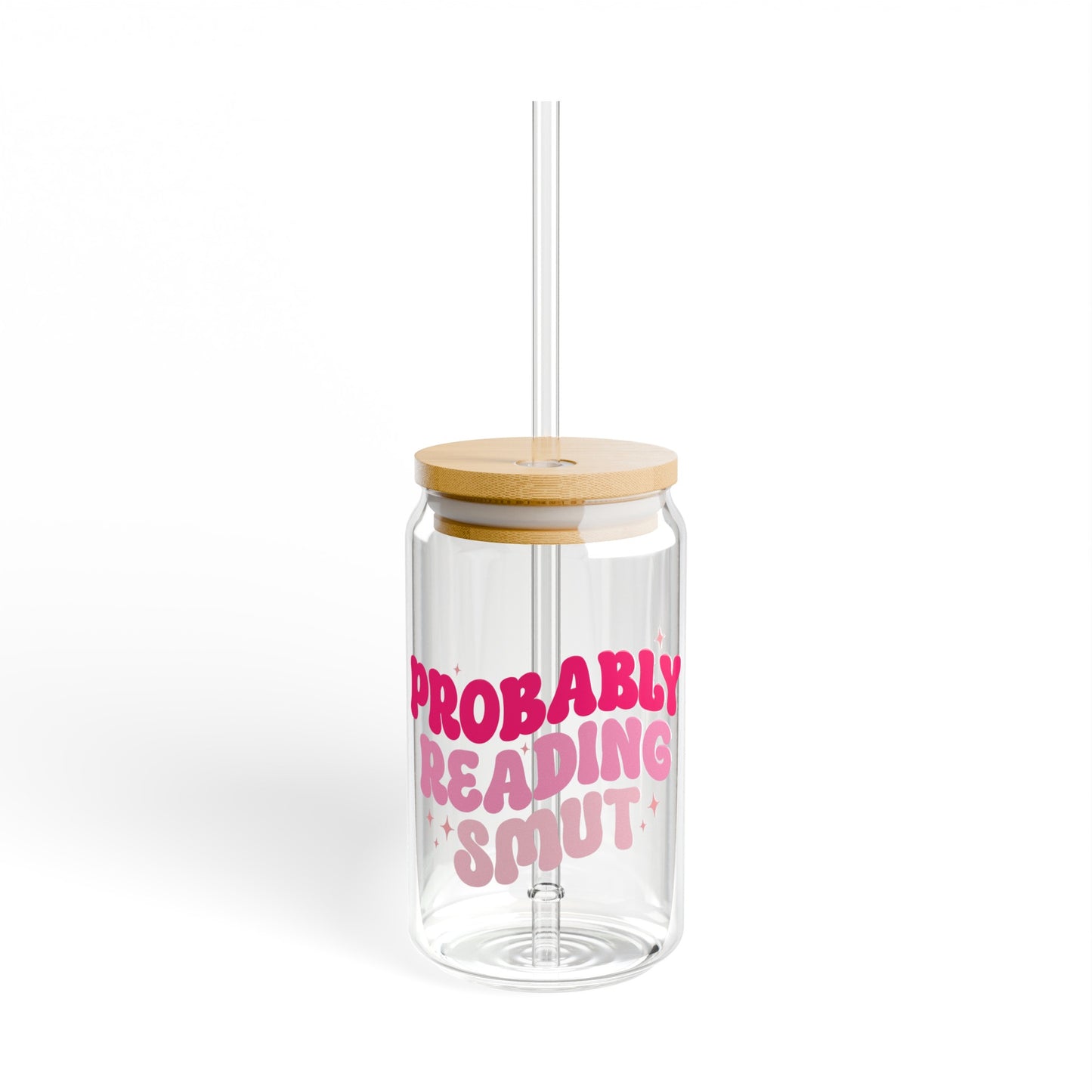 Probably Reading Smut - Sipper Glass, 16oz