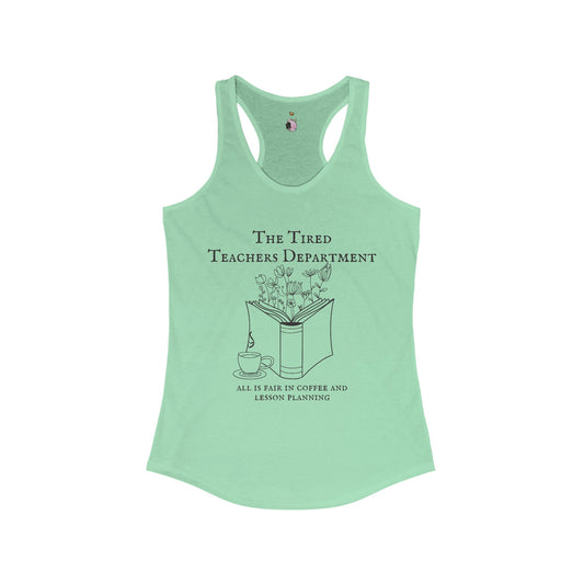Tired Teacher Department -  Women's Ideal Racerback Tank