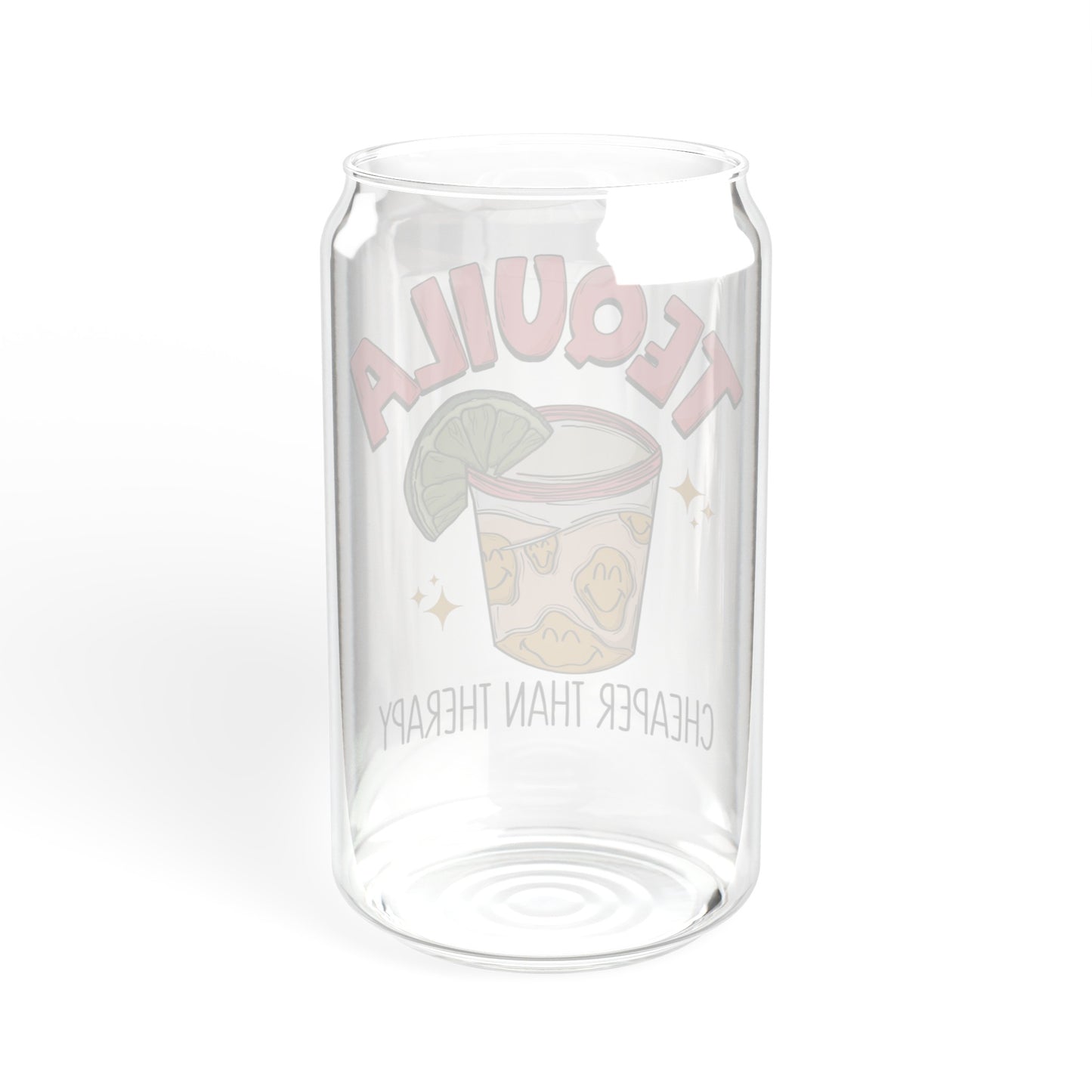 Tequila Cheaper Than Therapy - Sipper Glass, 16oz