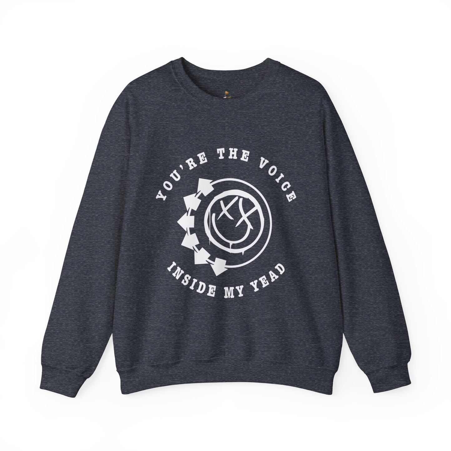 You're The Voice Inside My Yead - Unisex Heavy Blend™ Crewneck Sweatshirt