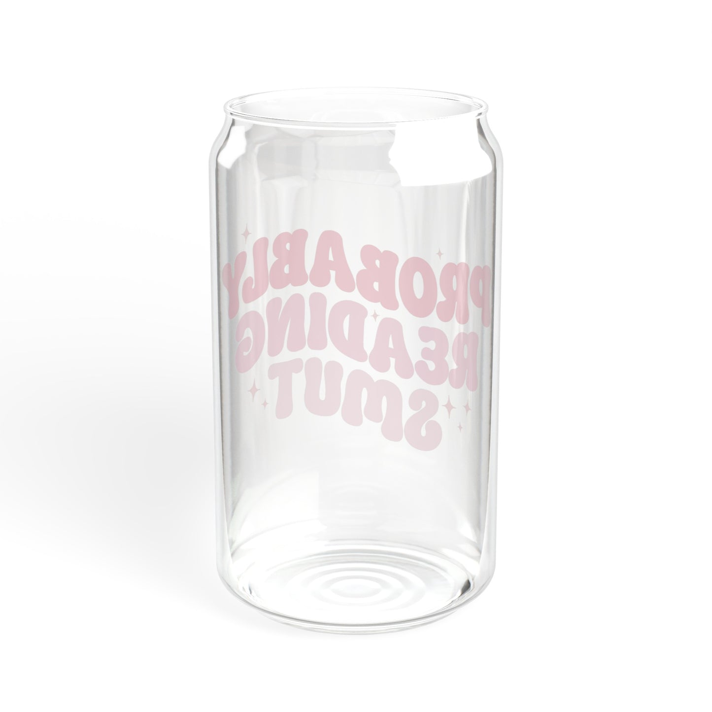 Probably Reading Smut - Sipper Glass, 16oz