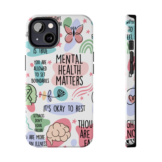 Mental Health Matters - Tough Phone Cases