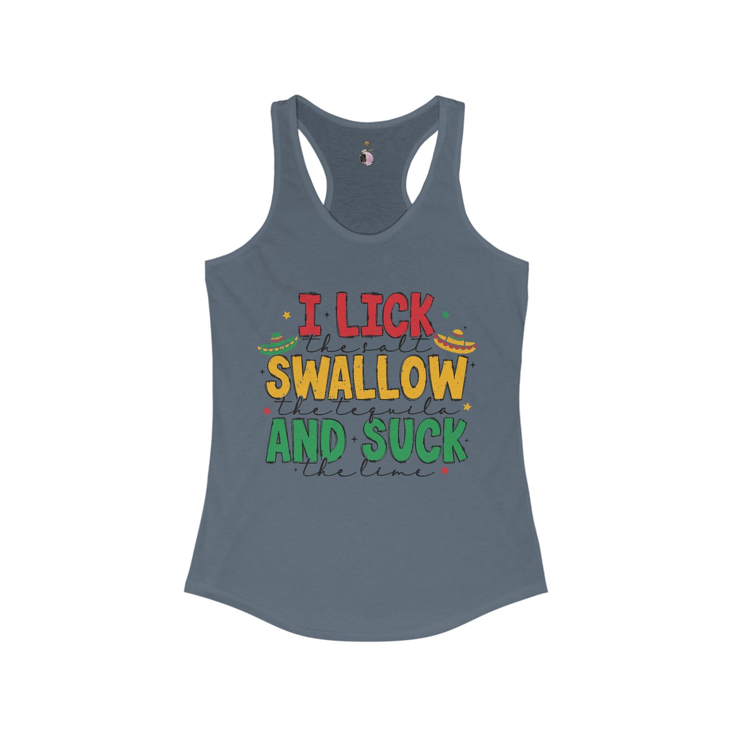 Lick, Swallow & Suck - Cinco  - Women's Ideal Racerback Tank