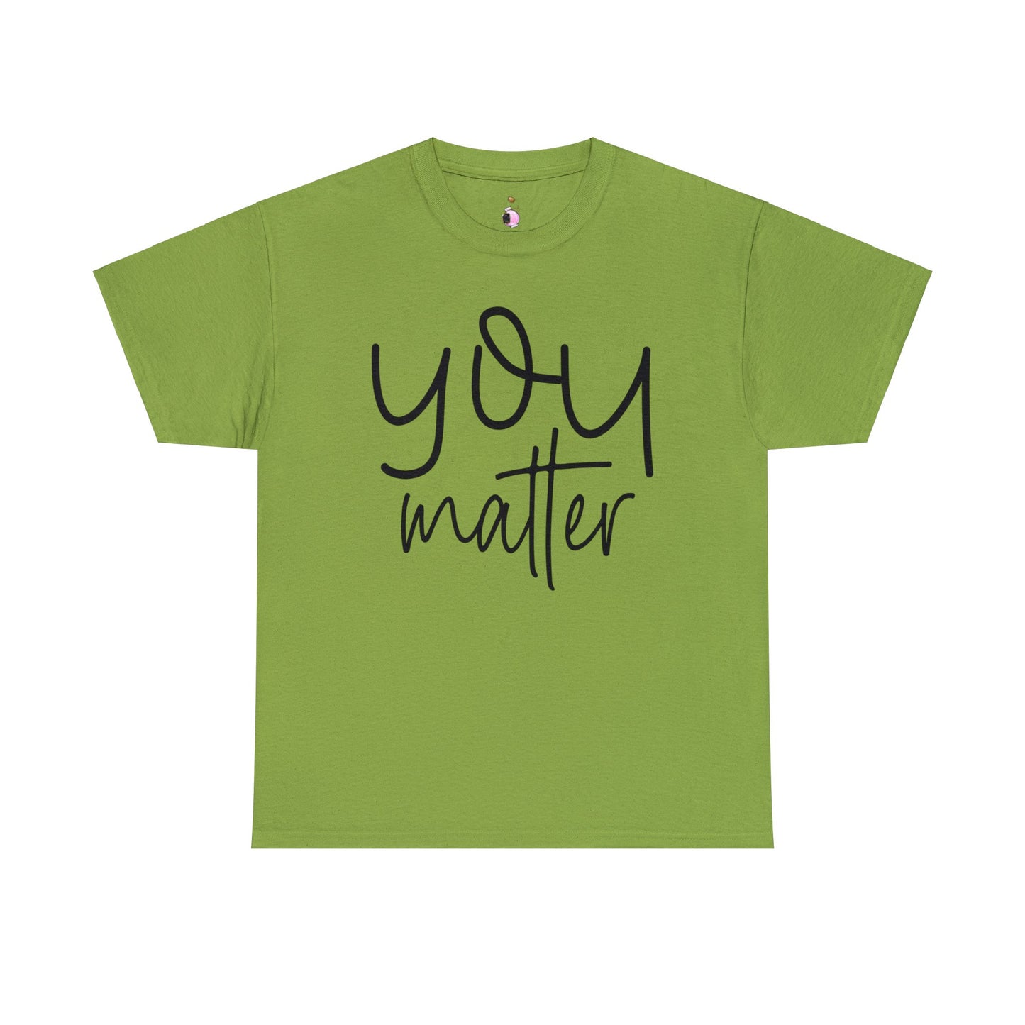 You Matter - Front & Back - Unisex Heavy Cotton Tee