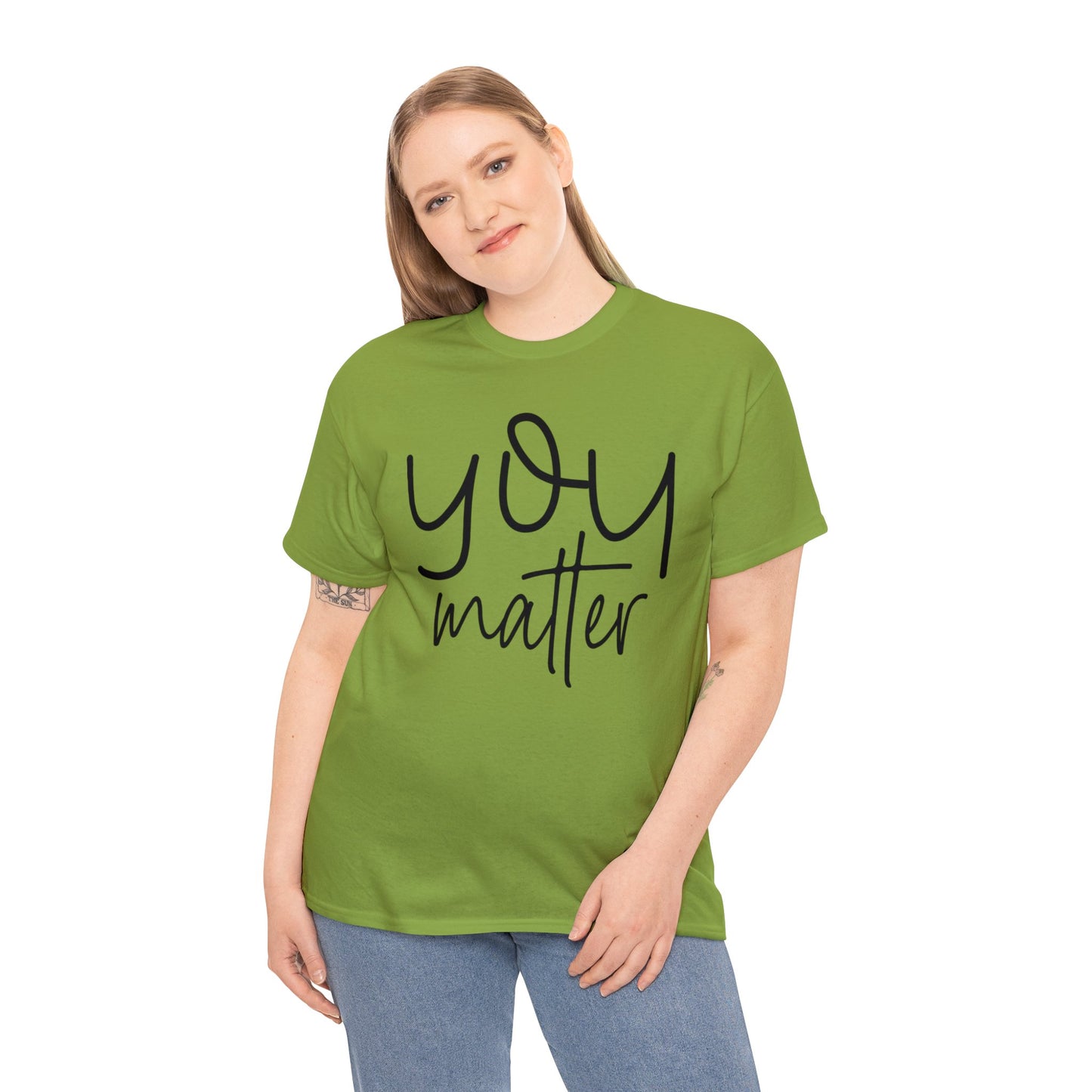 You Matter - Front & Back - Unisex Heavy Cotton Tee