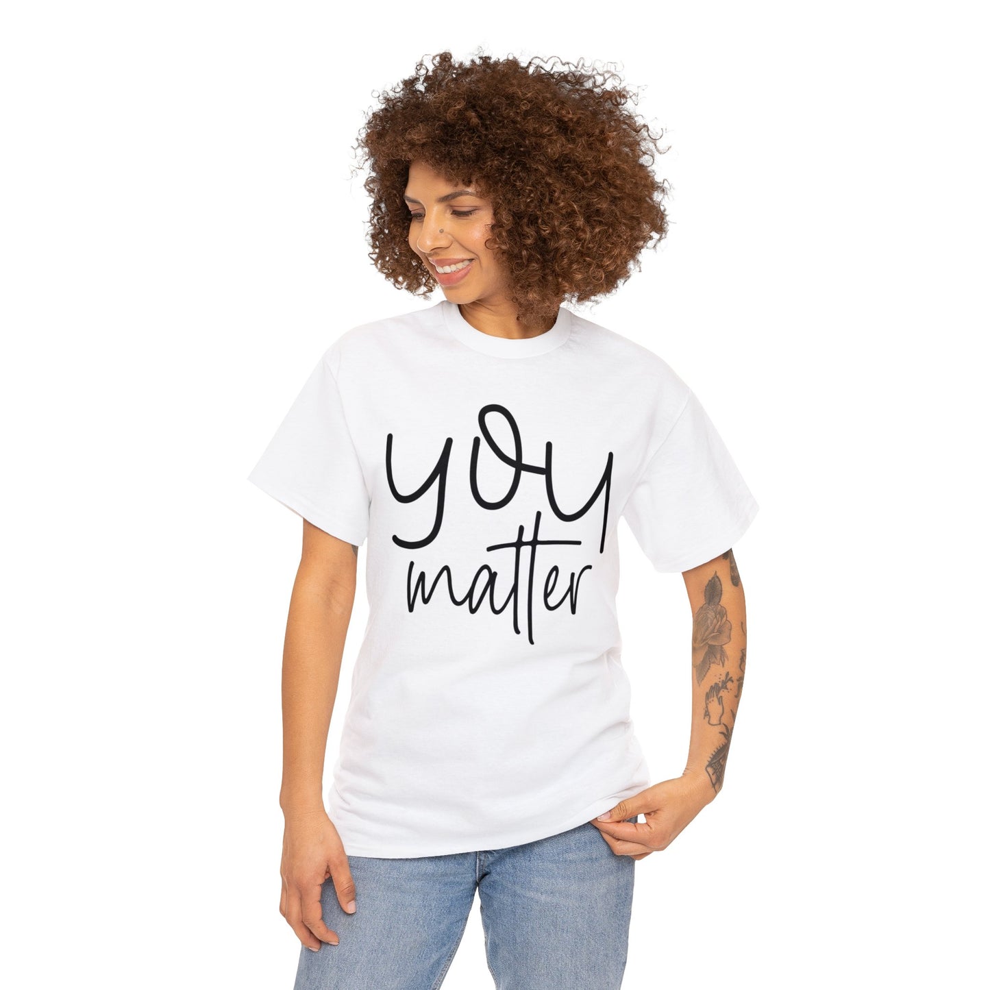 You Matter - Front & Back - Unisex Heavy Cotton Tee