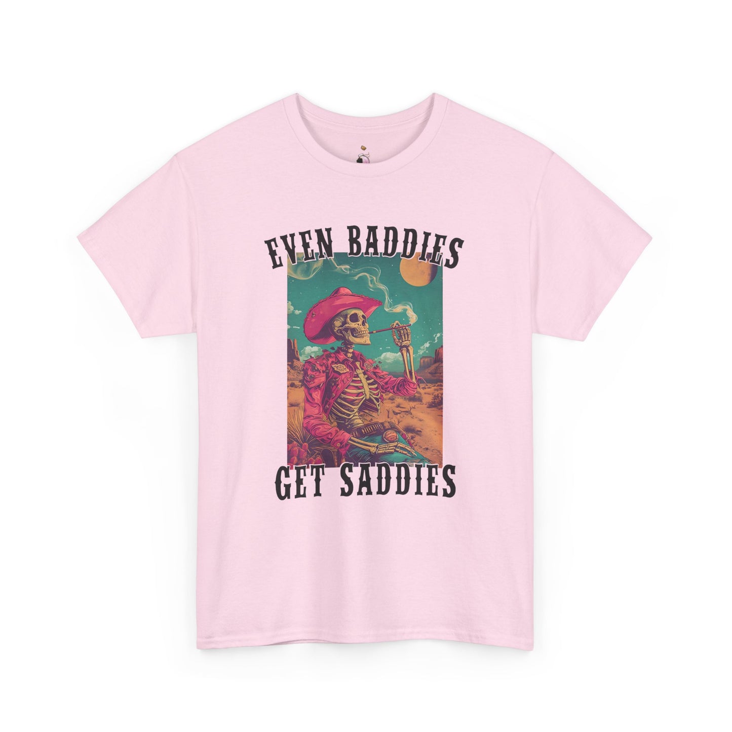 Even Baddies Get Saddies - Unisex Heavy Cotton Tee