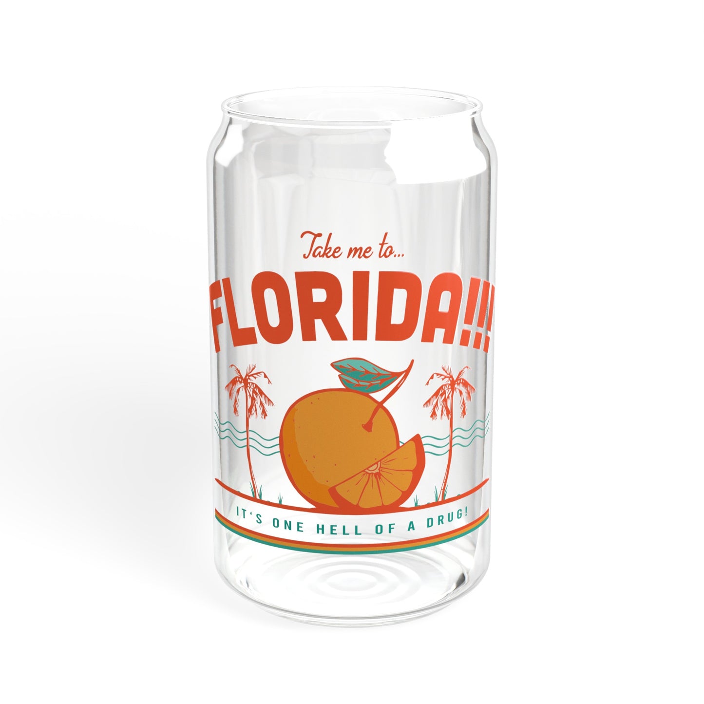 Take Me To Florida - Sipper Glass, 16oz