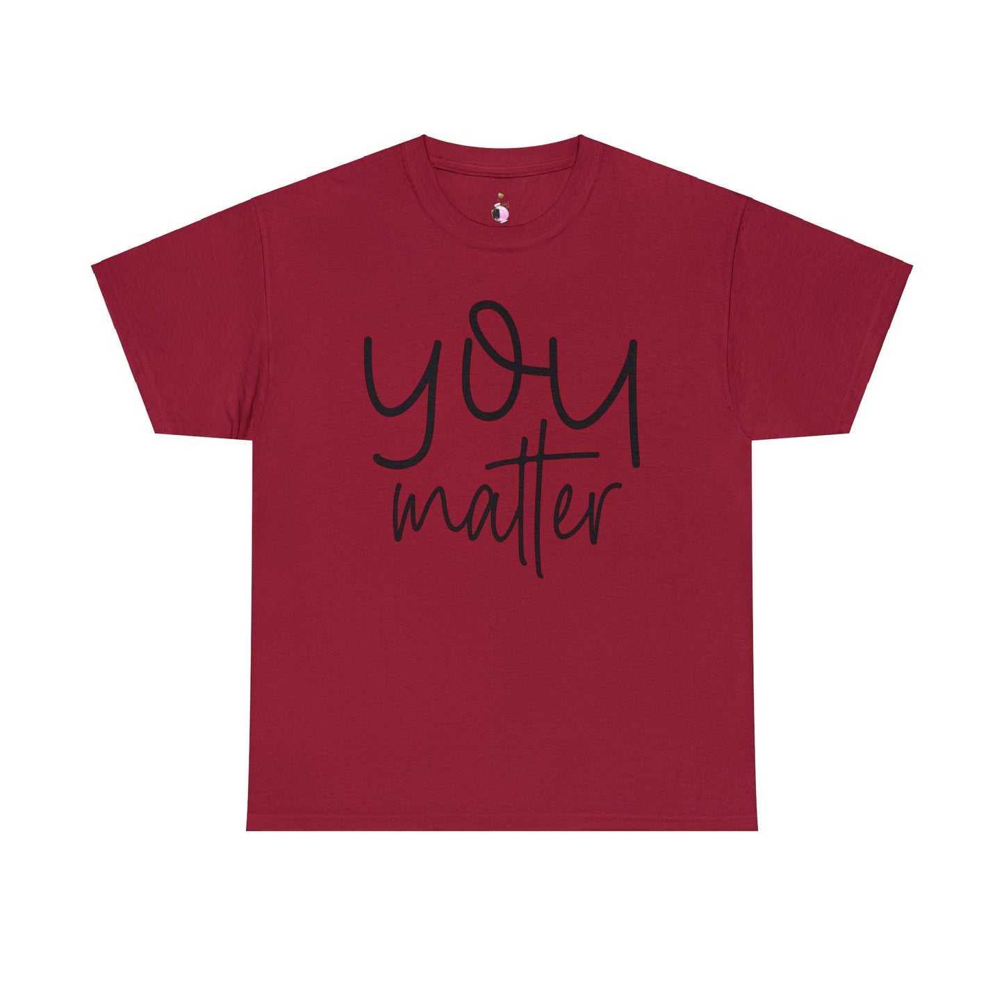 You Matter - Front & Back - Unisex Heavy Cotton Tee