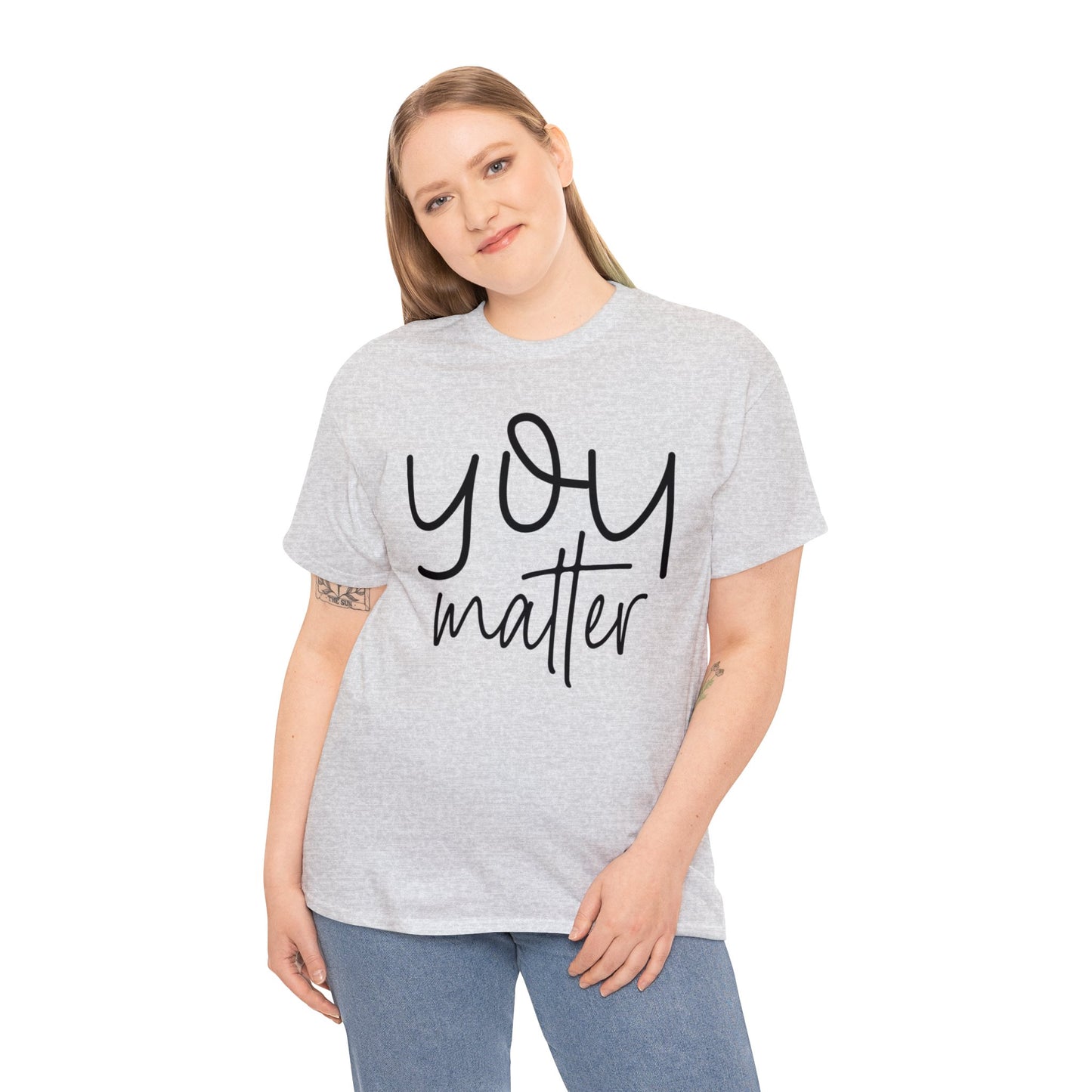 You Matter - Front & Back - Unisex Heavy Cotton Tee