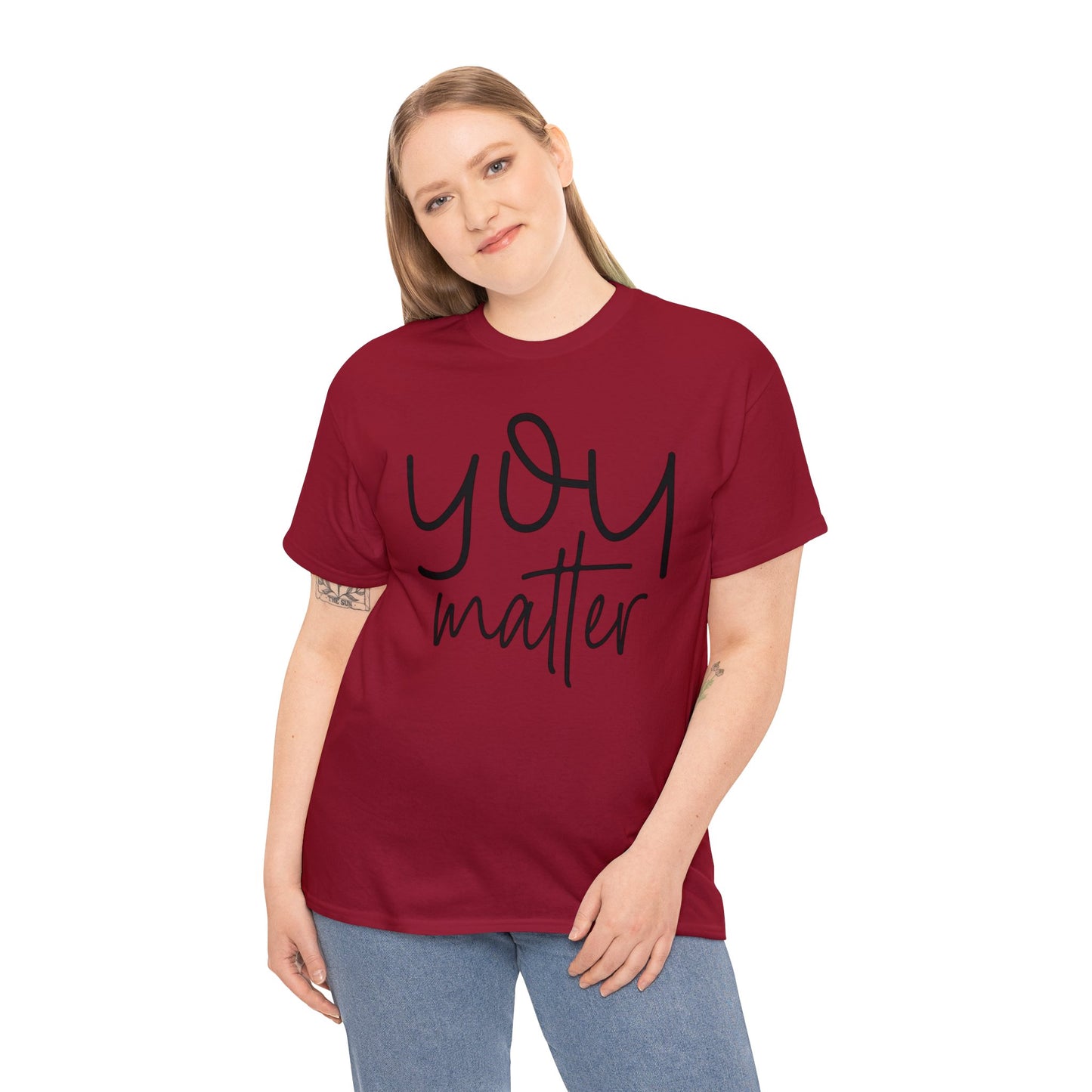 You Matter - Front & Back - Unisex Heavy Cotton Tee