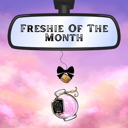 The Pixie Dust Press - Freshie Of The Month!