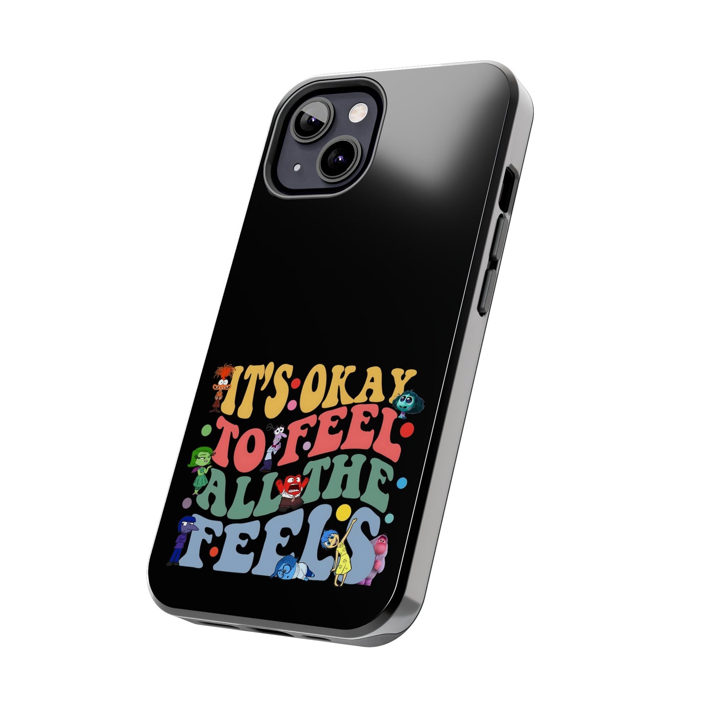 It's Okay To Feel All The Feels - Tough Phone Cases