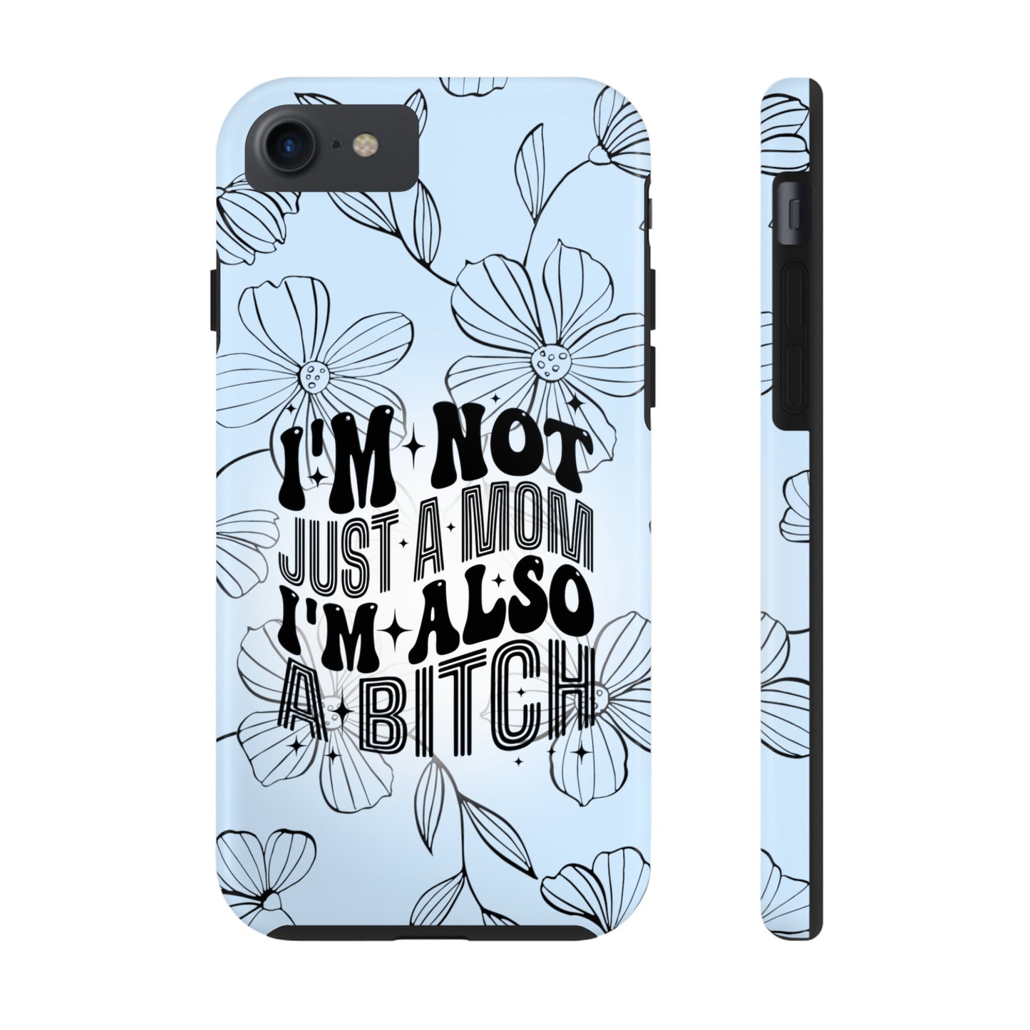 Not Just A Mom - Tough Phone Cases