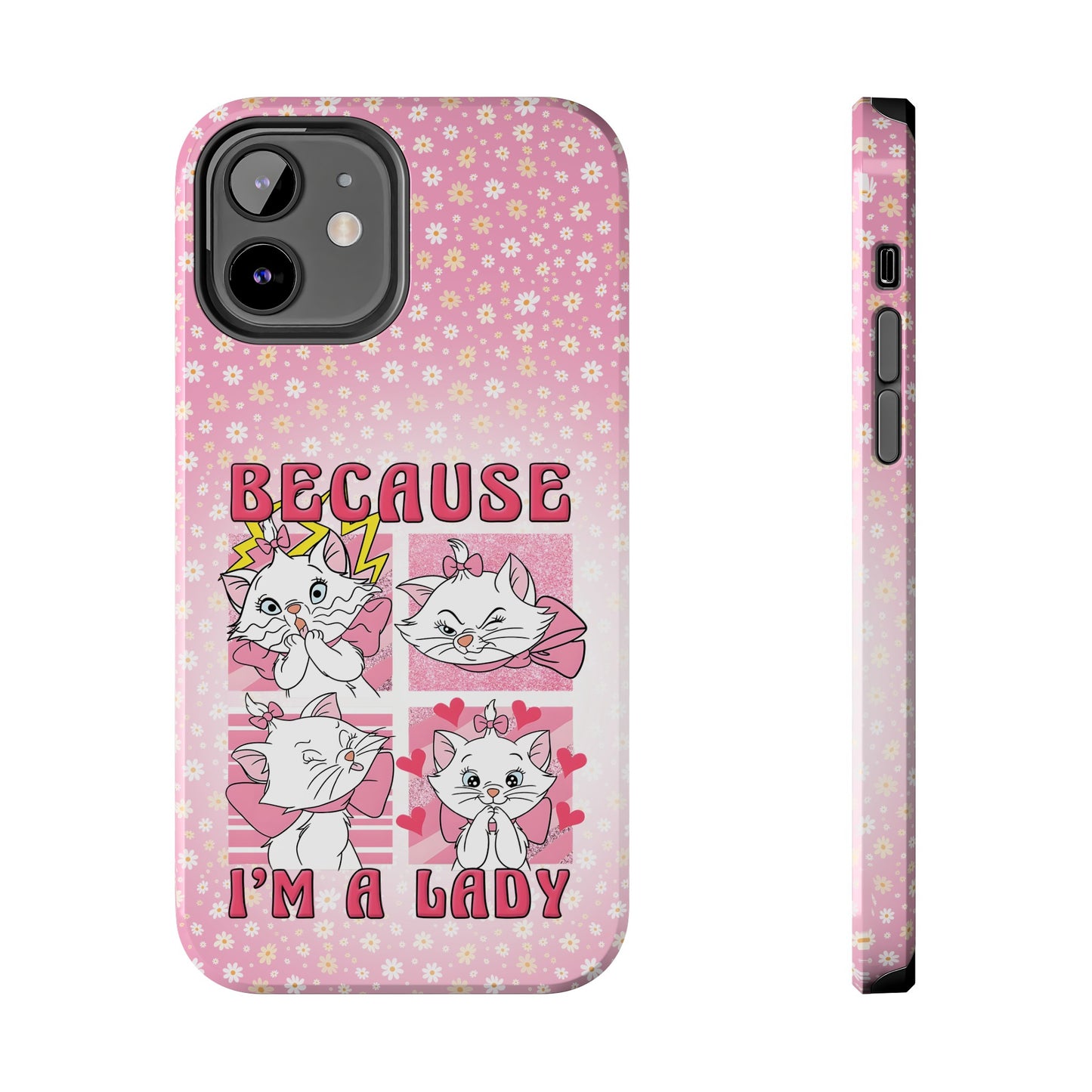 Because I'm A Lady  - Tough Phone Cases