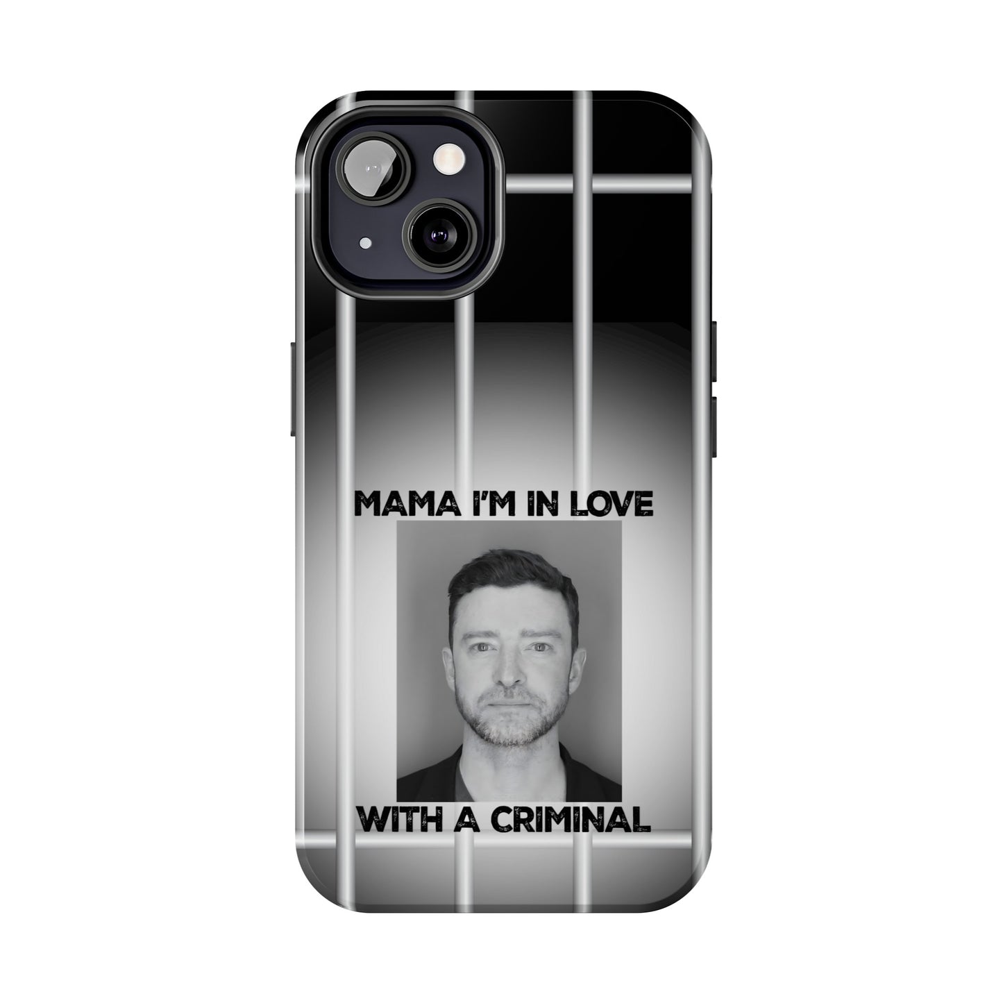 Mama I'm In Love With A Criminal - Tough Phone Cases