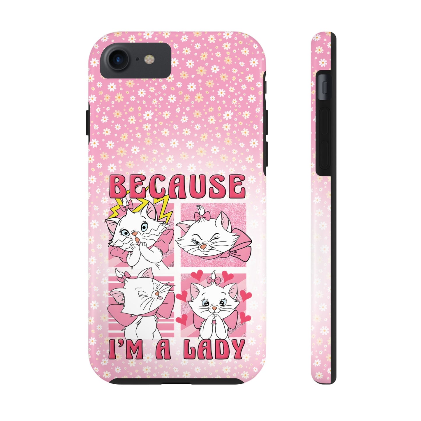 Because I'm A Lady  - Tough Phone Cases