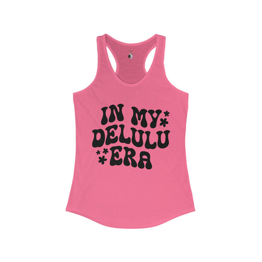 In My Delulu Era  - Women's Ideal Racerback Tank