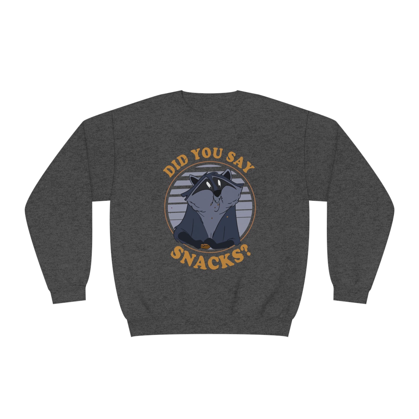 Did You Say Snacks? - Unisex NuBlend® Crewneck Sweatshirt