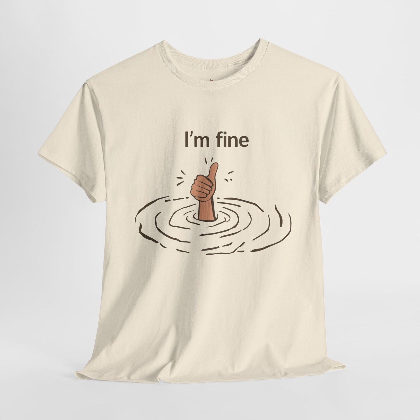 I'm Fine - Unisex Heavy Cotton Tee