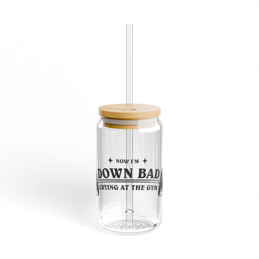 Down Bad - Sipper Glass, 16oz