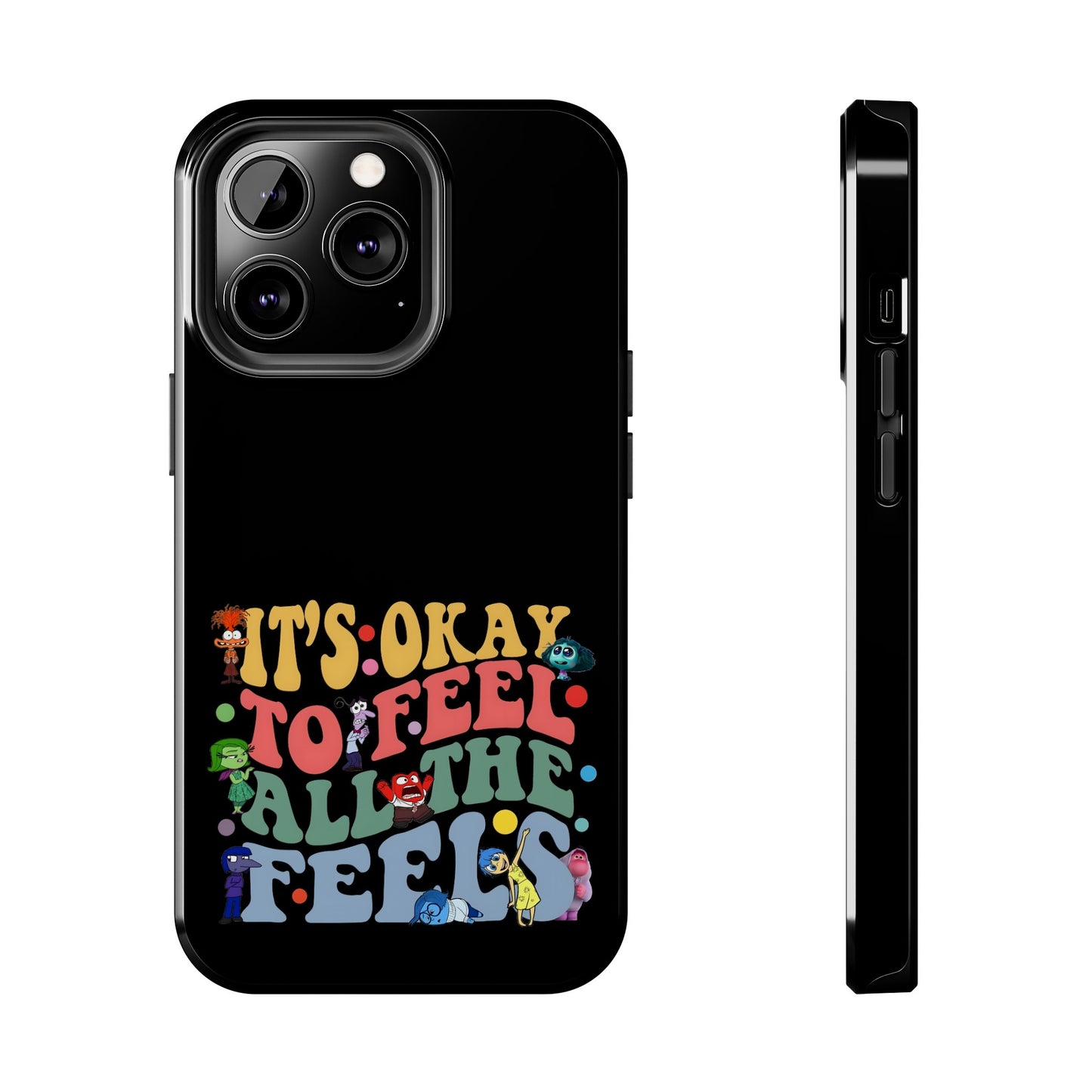 It's Okay To Feel All The Feels - Tough Phone Cases