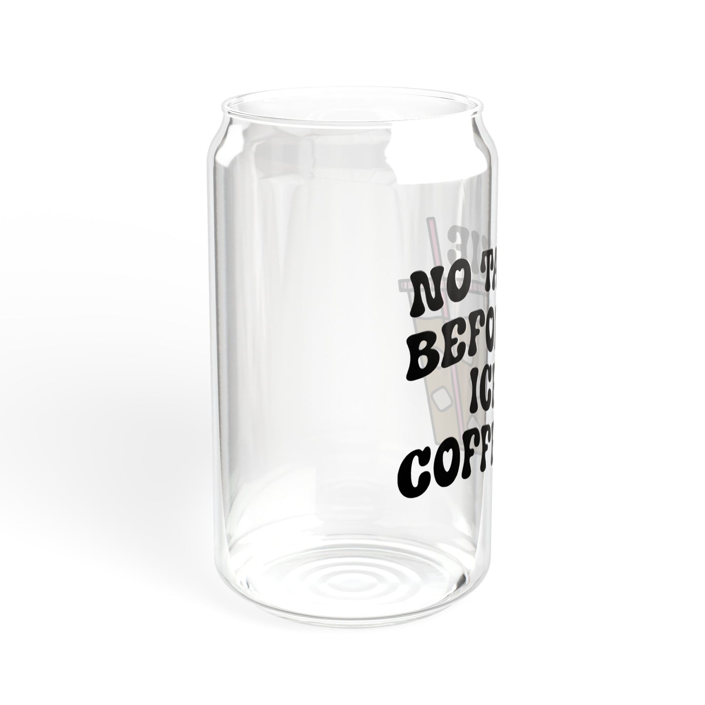 No Talkie Before Coffee - Sipper Glass, 16oz