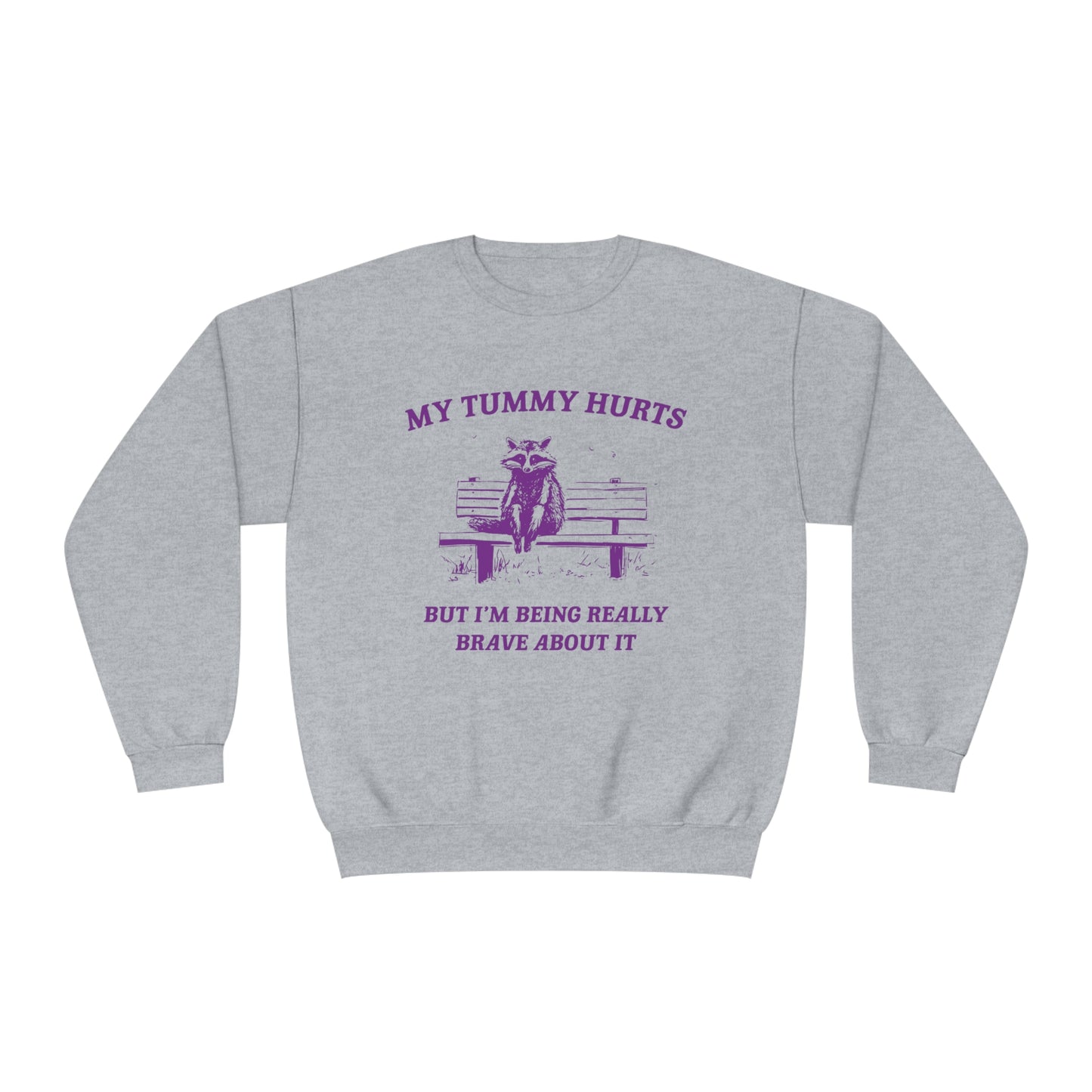 My Tummy Hurts  - Unisex NuBlend® Crewneck Sweatshirt