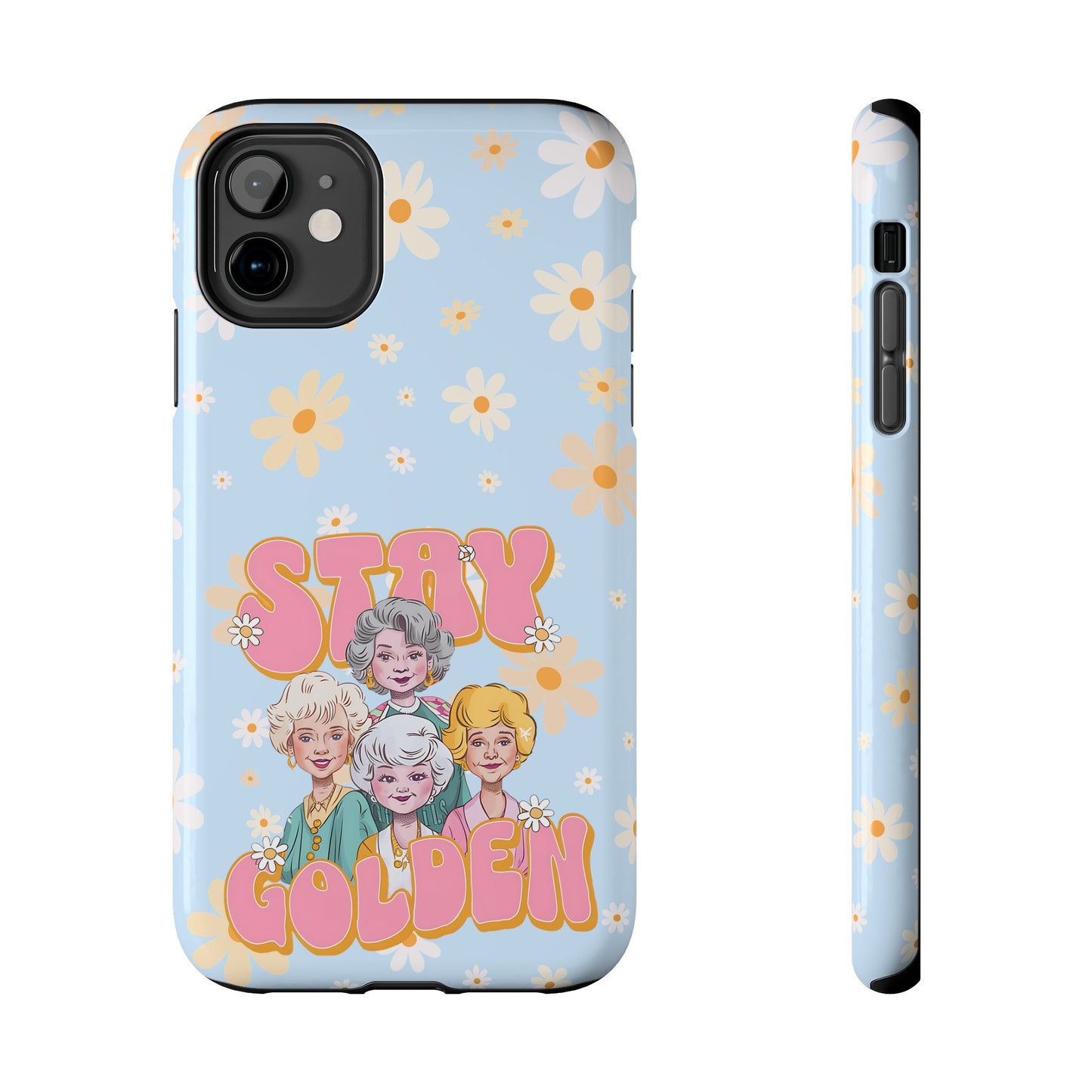 Stay Golden - Tough Phone Cases