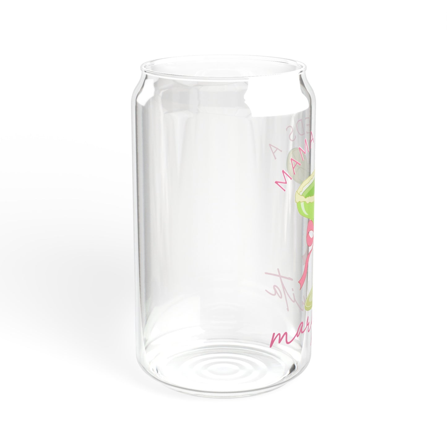 Mama Needs A Margarita - Sipper Glass, 16oz