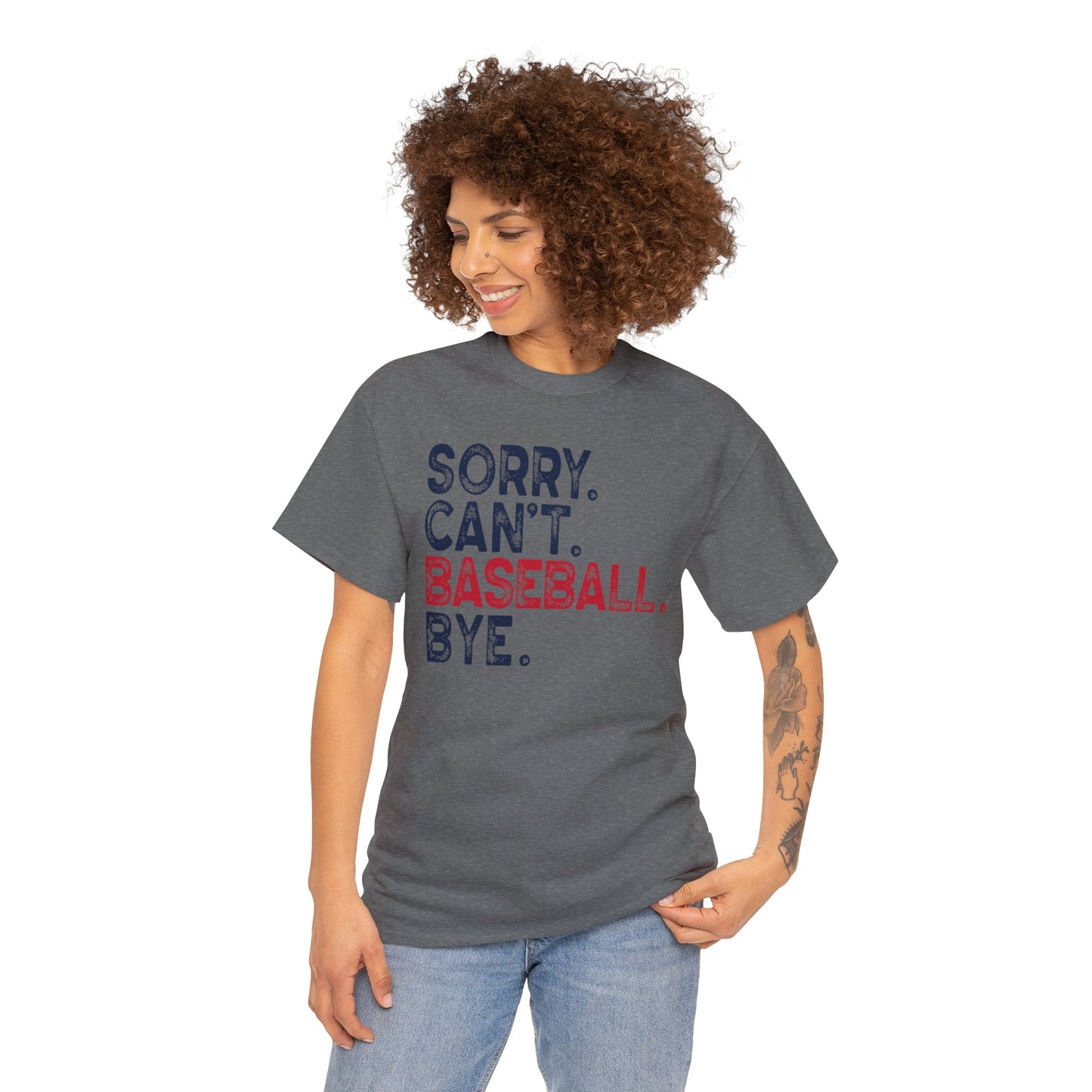 Sorry Can't Baseball Bye - Unisex Heavy Cotton Tee