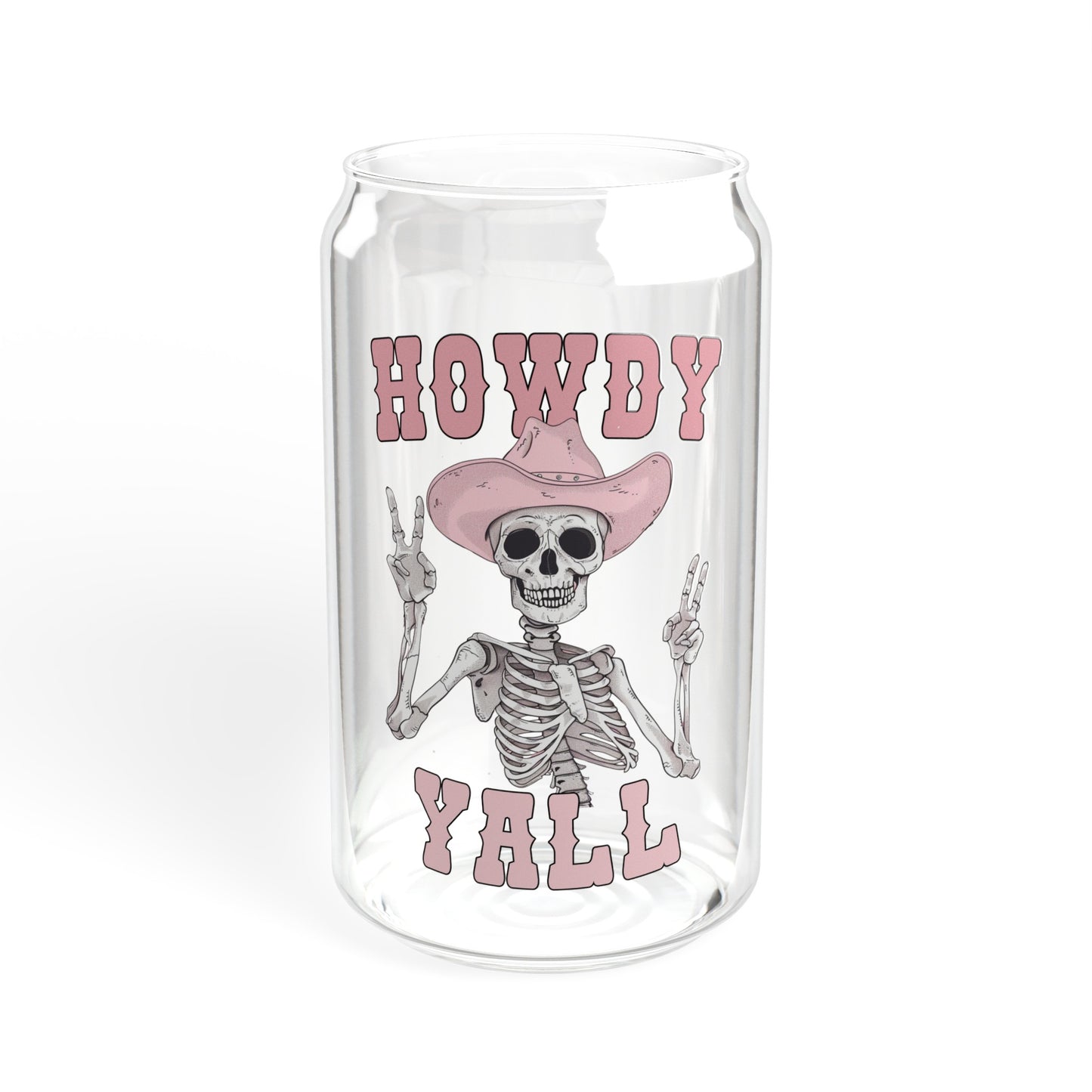 Howdy Ya'll - Sipper Glass, 16oz