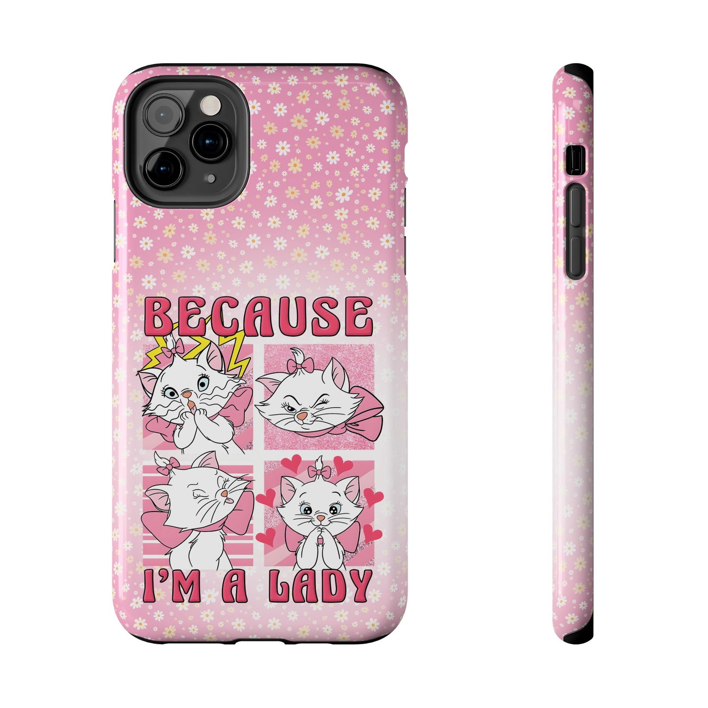 Because I'm A Lady  - Tough Phone Cases