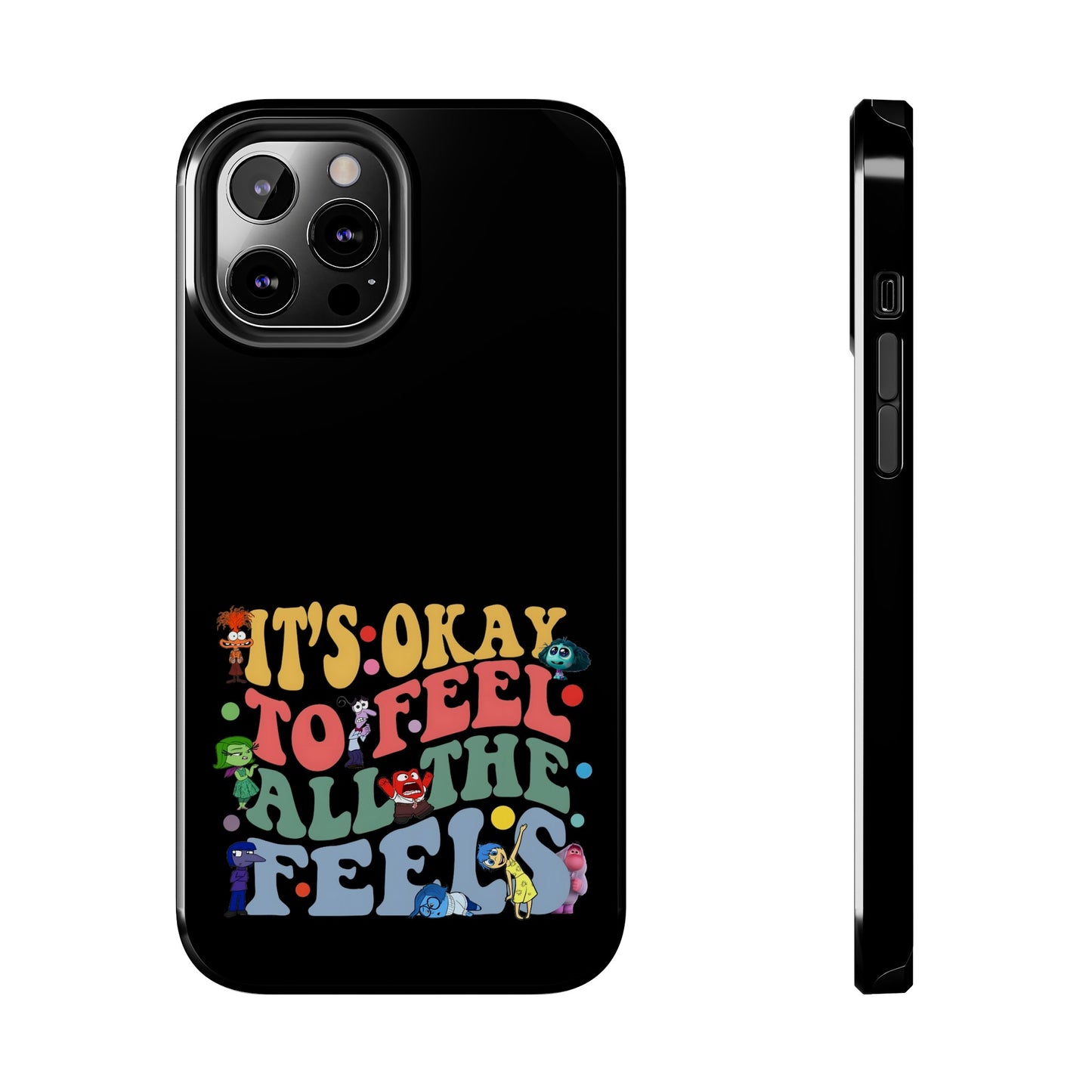 It's Okay To Feel All The Feels - Tough Phone Cases