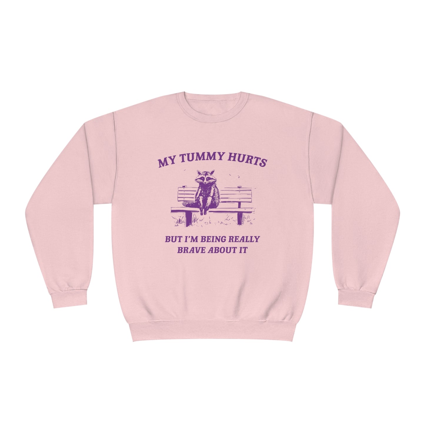 My Tummy Hurts  - Unisex NuBlend® Crewneck Sweatshirt